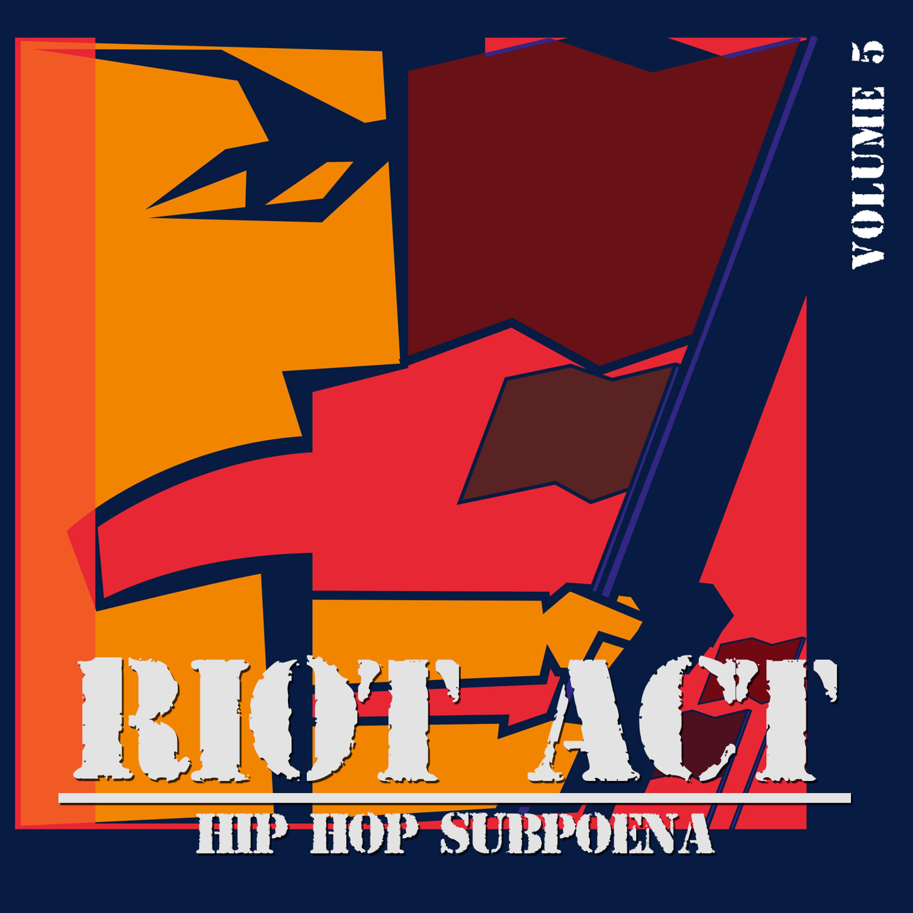 Постер альбома Riot Act: Hip Hop Subpoena, Vol. 5