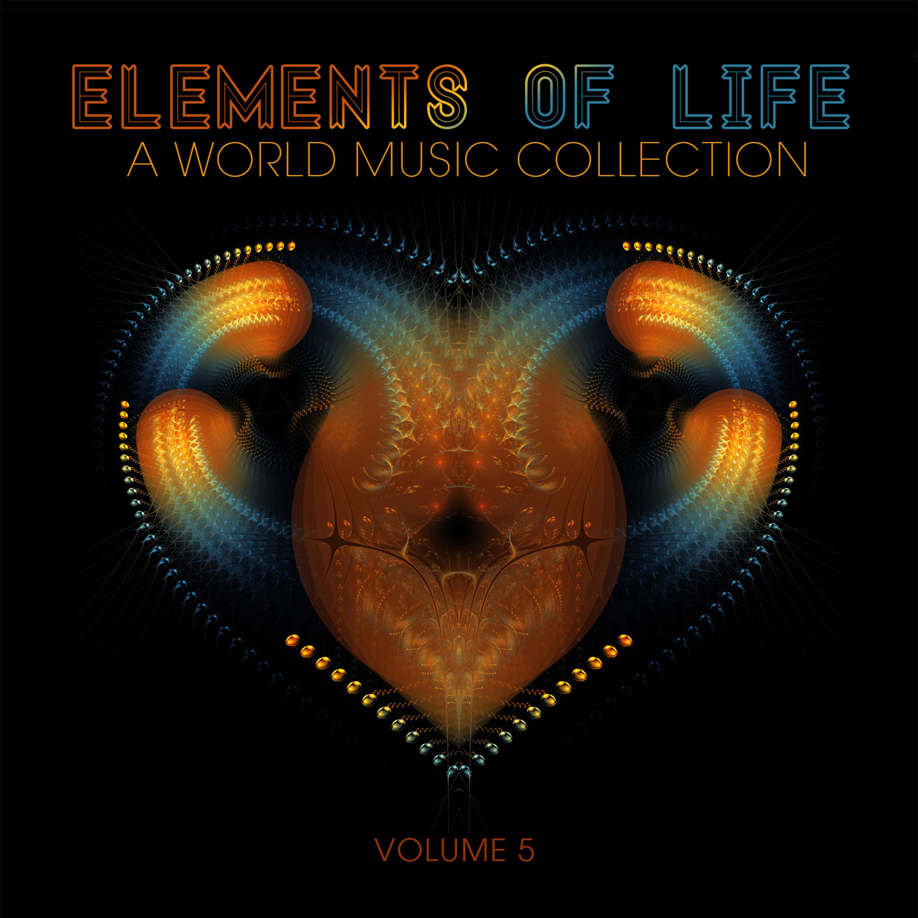 Постер альбома Elements of Life: A World Music Collection, Vol. 5