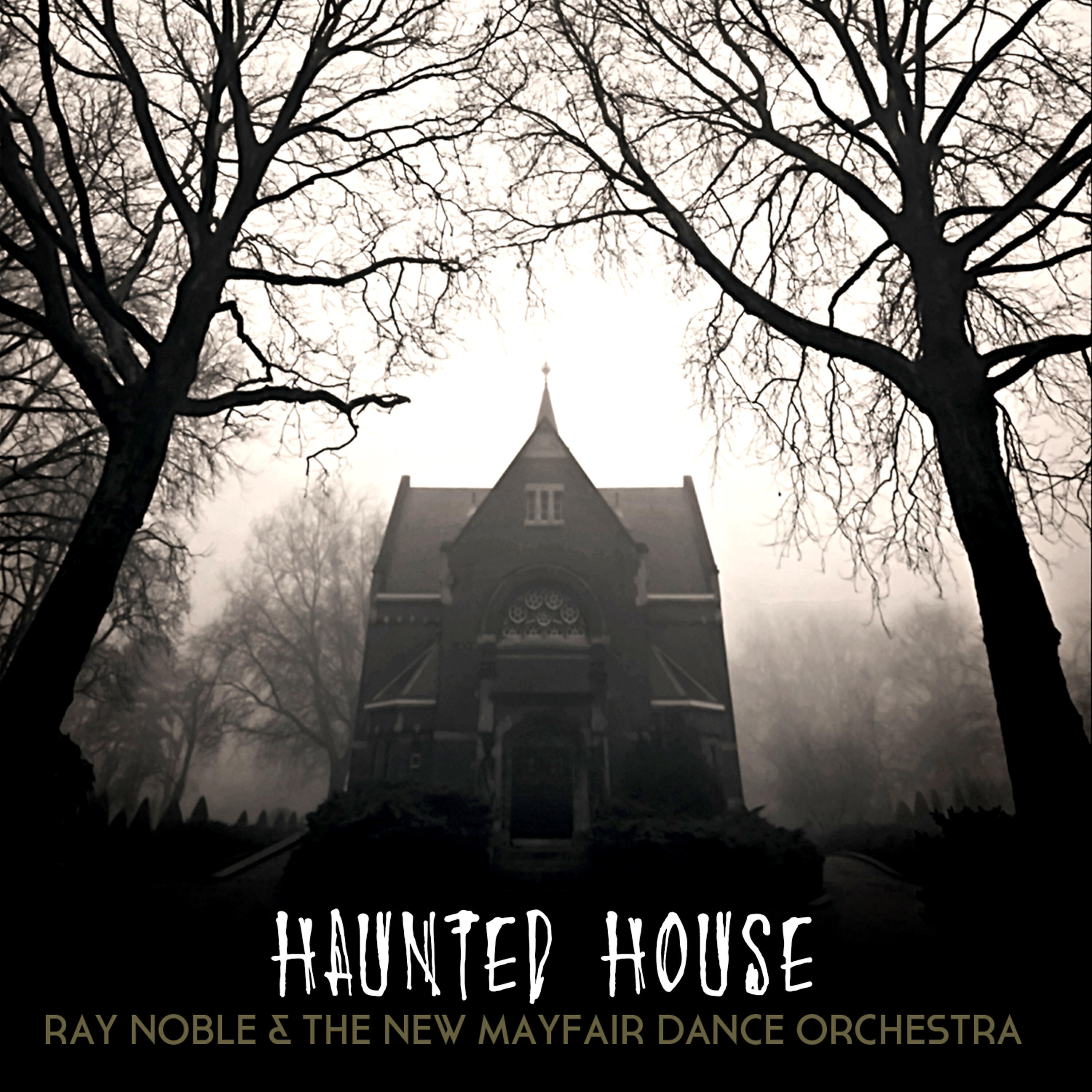 Ray Noble - Haunted House