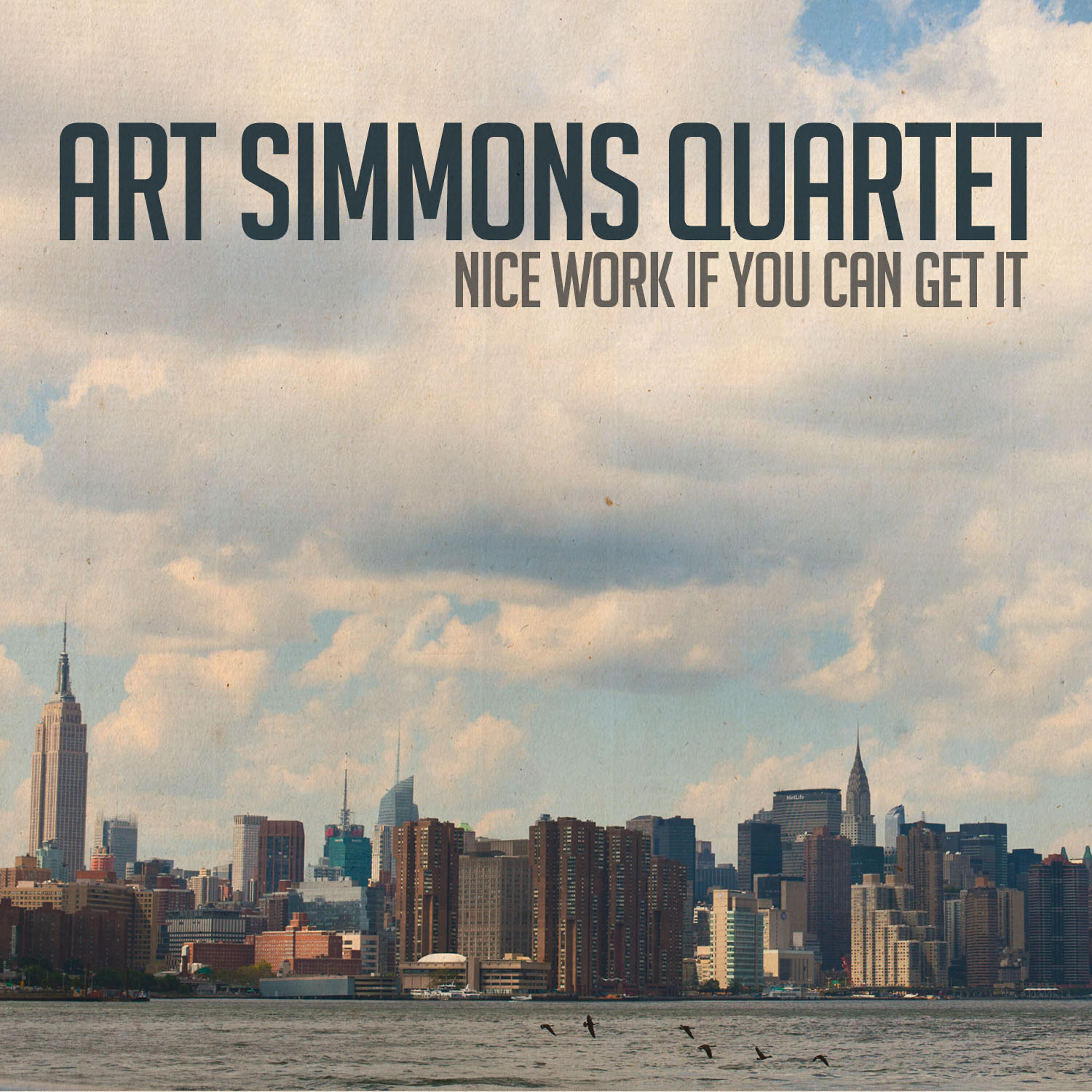 Art Simmons Quartet - Nice Work If You Can Get It