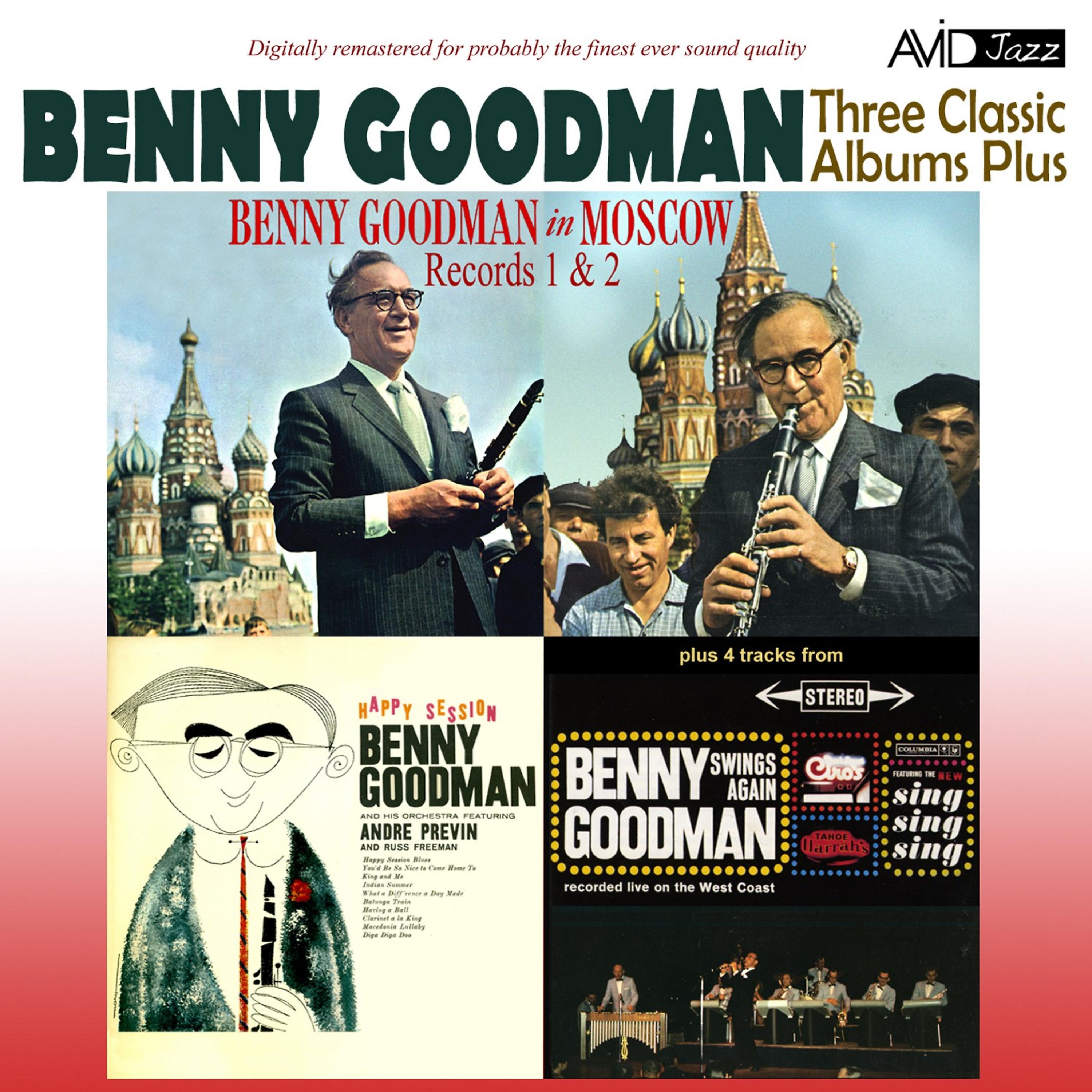 Постер альбома Three Classic Albums Plus (Benny Goodman in Moscow Record One / Benny Goodman in Moscow Record Two / Happy Session) [Remastered]