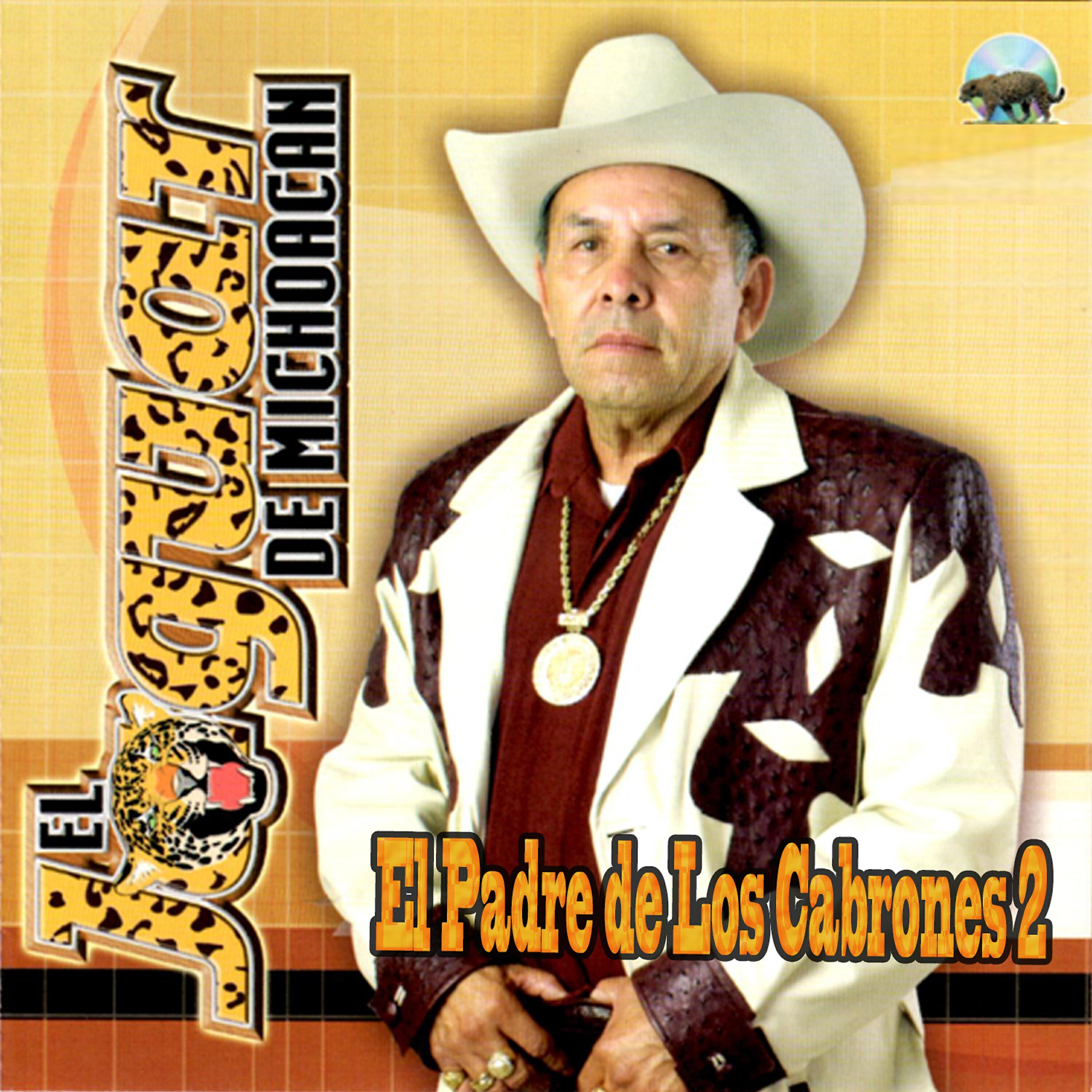 El Jaguar De Michoacan - Soy el Mero Chingon
