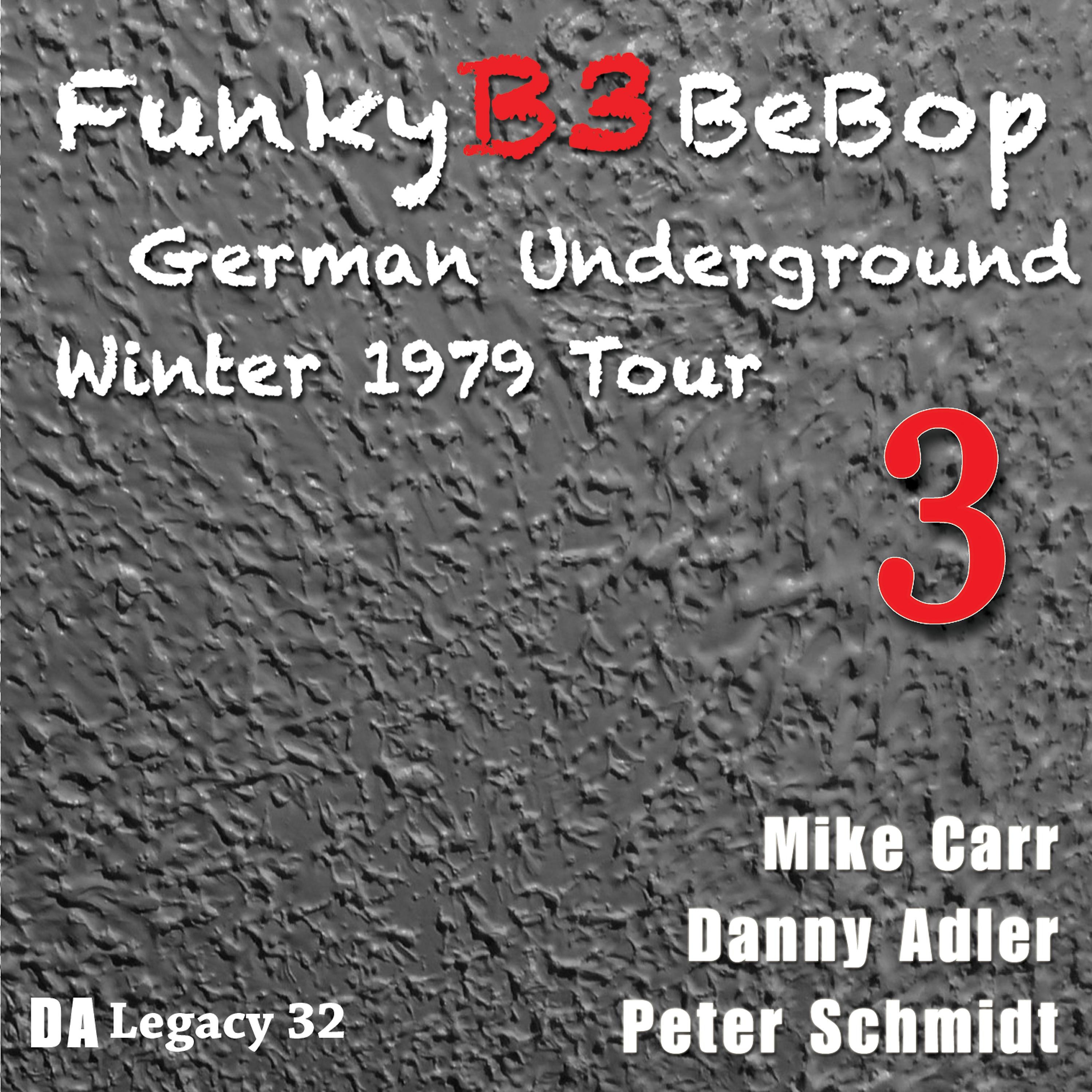 Постер альбома The Funky B3 Bebop German Underground Tour, Vol. 3