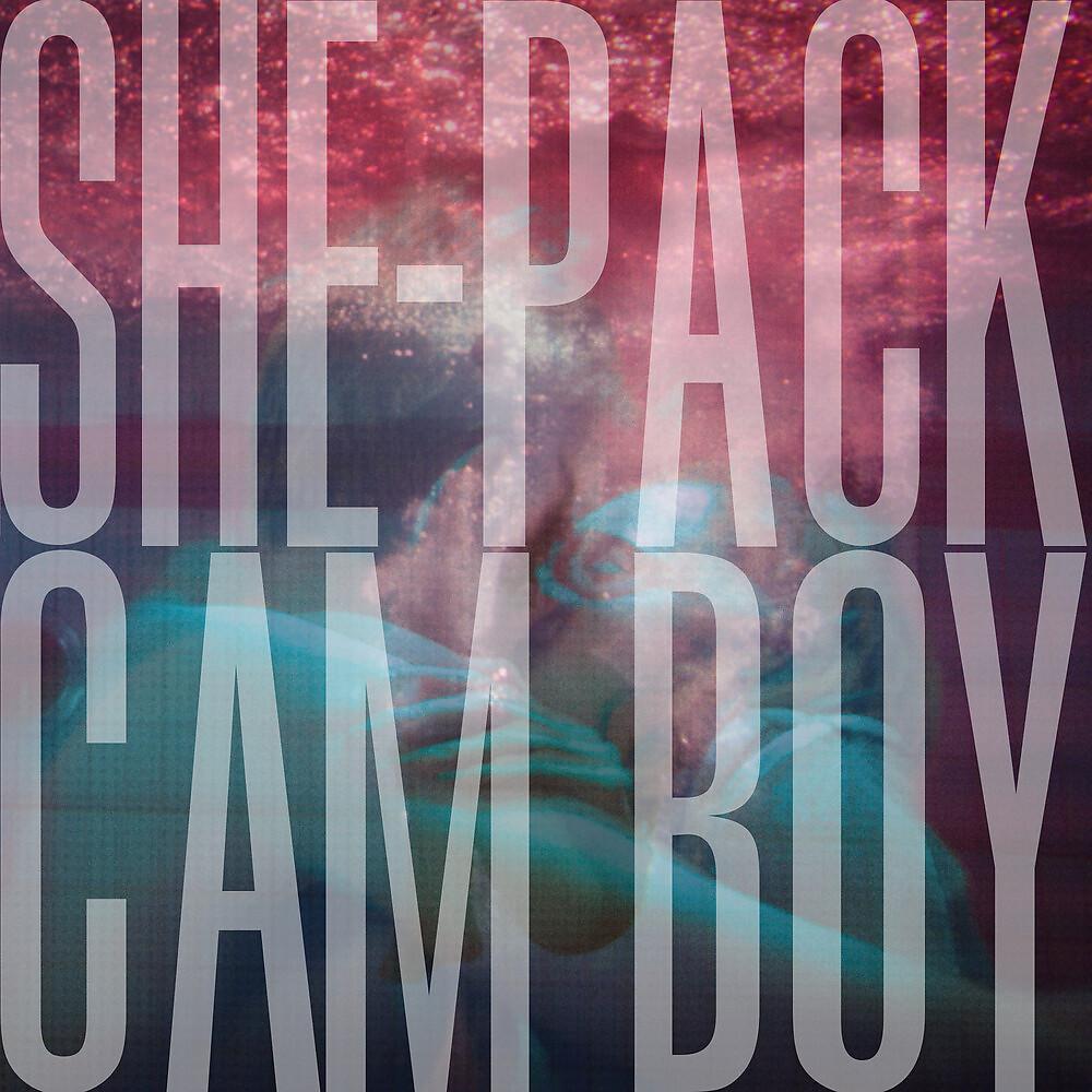 Постер альбома She-Pack / Cam Boy