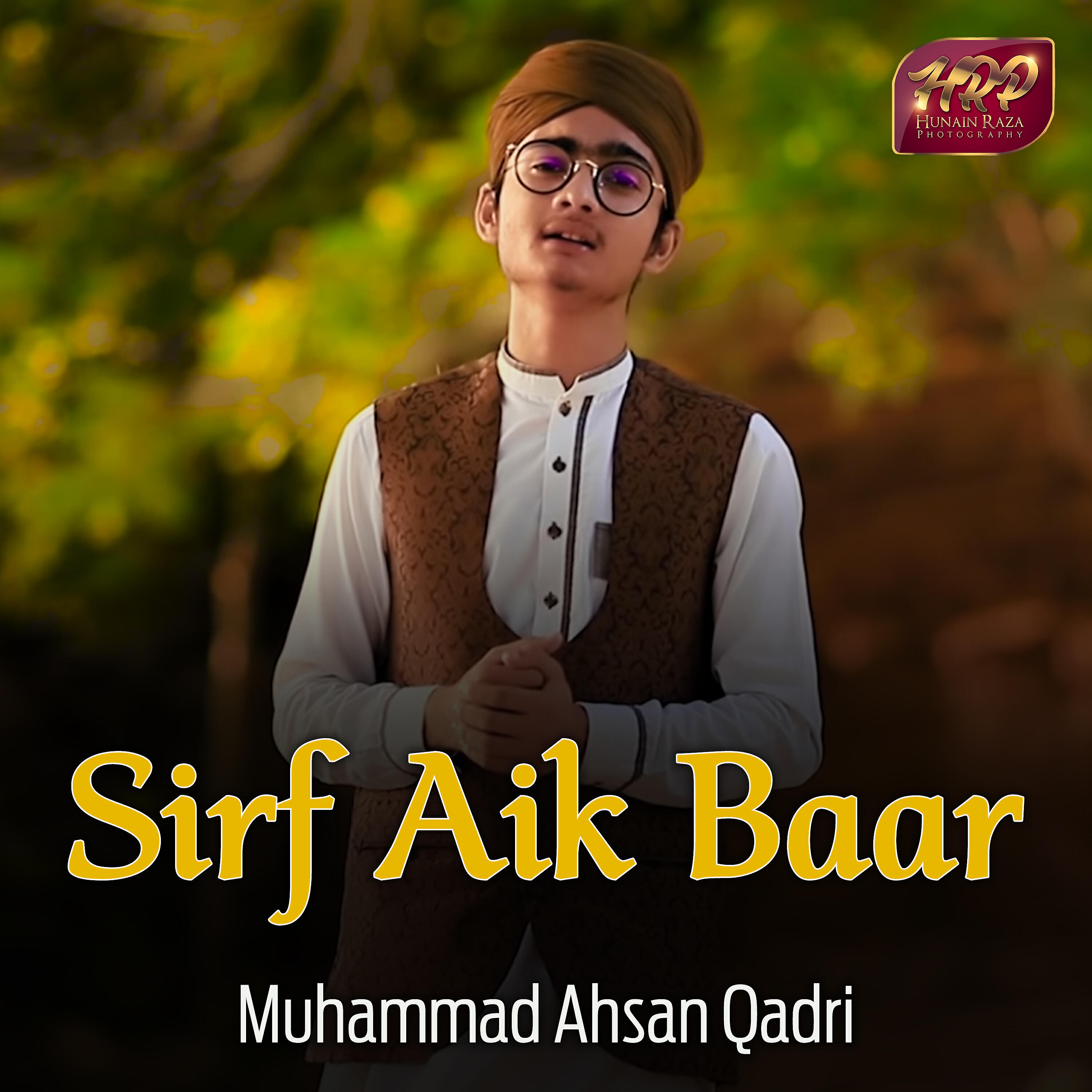 Muhammad Ahsan Qadri - Sirf Aik Baar