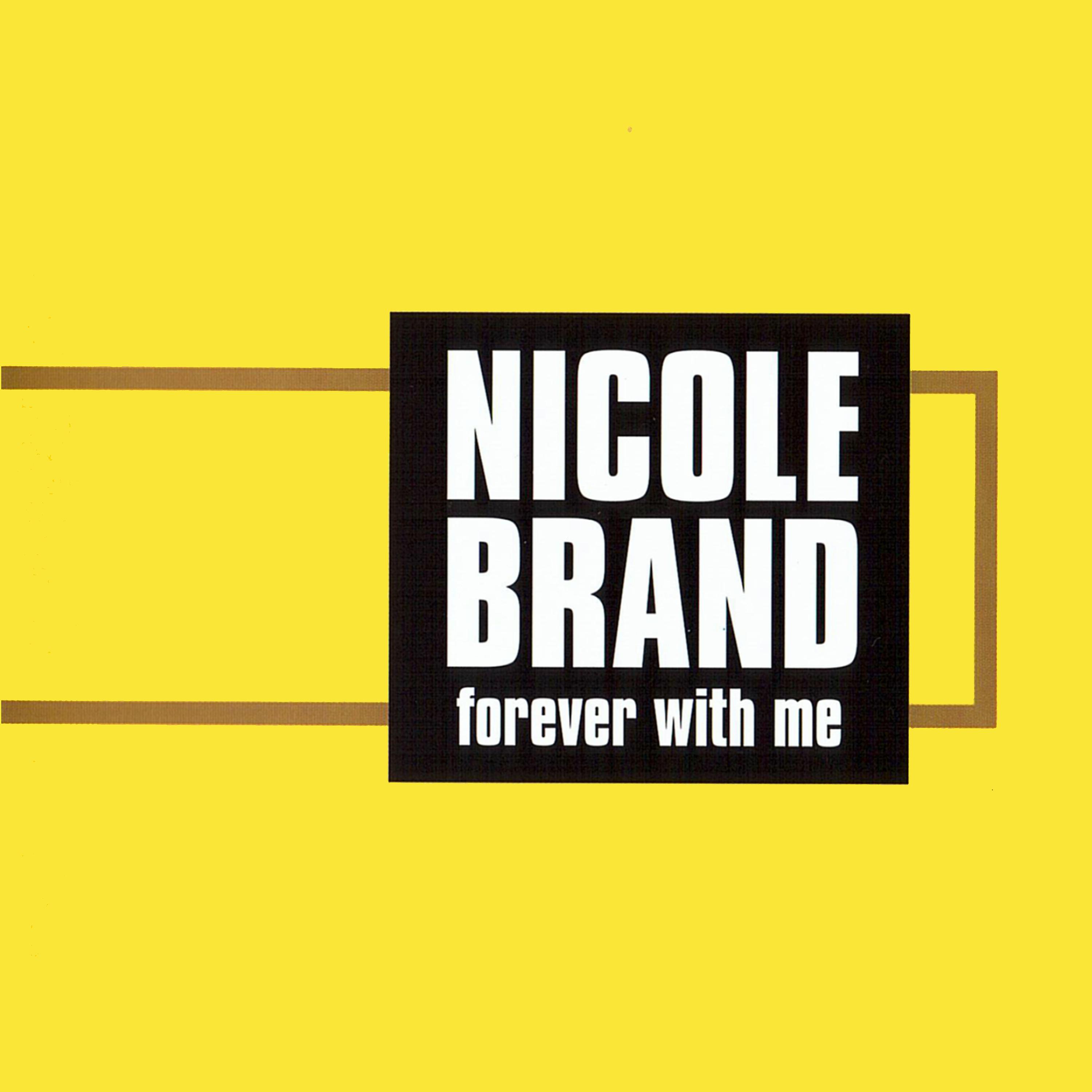 Постер альбома Nicole Brand Forever with Me