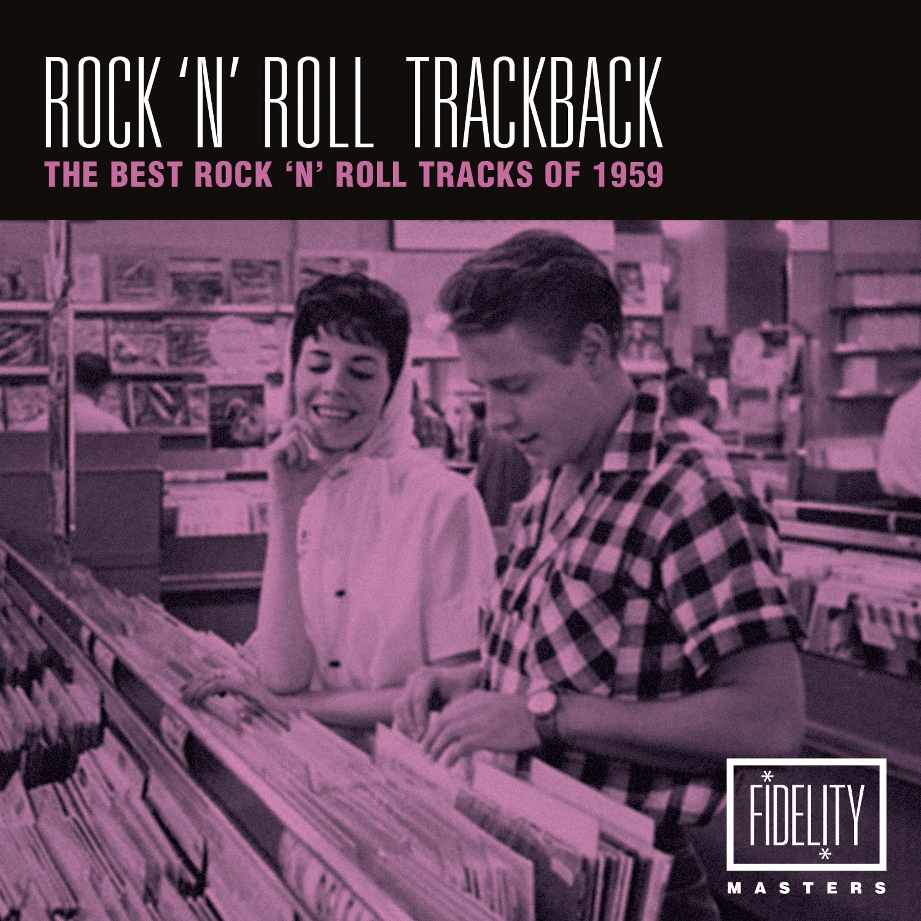 Постер альбома Rock 'N' Roll Trackback - The Best Rock 'N'roll Tracks of 1959