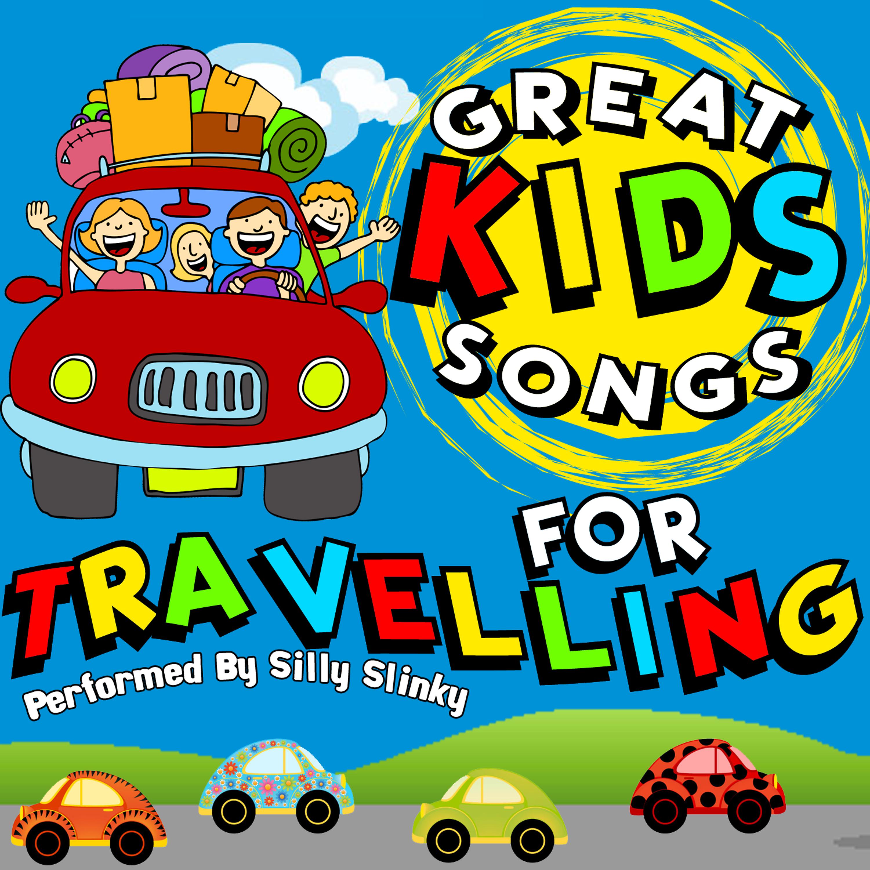 Постер альбома Great Kids Songs for Travelling