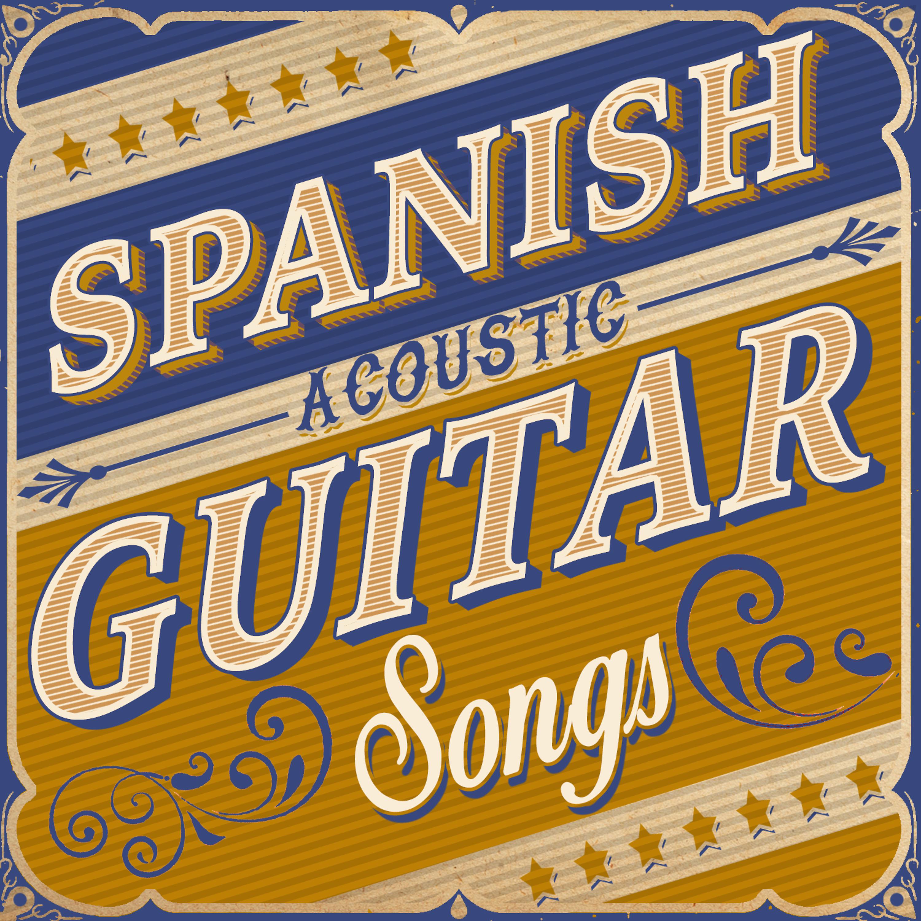 Постер альбома Spanish Acoustic Guitar Songs