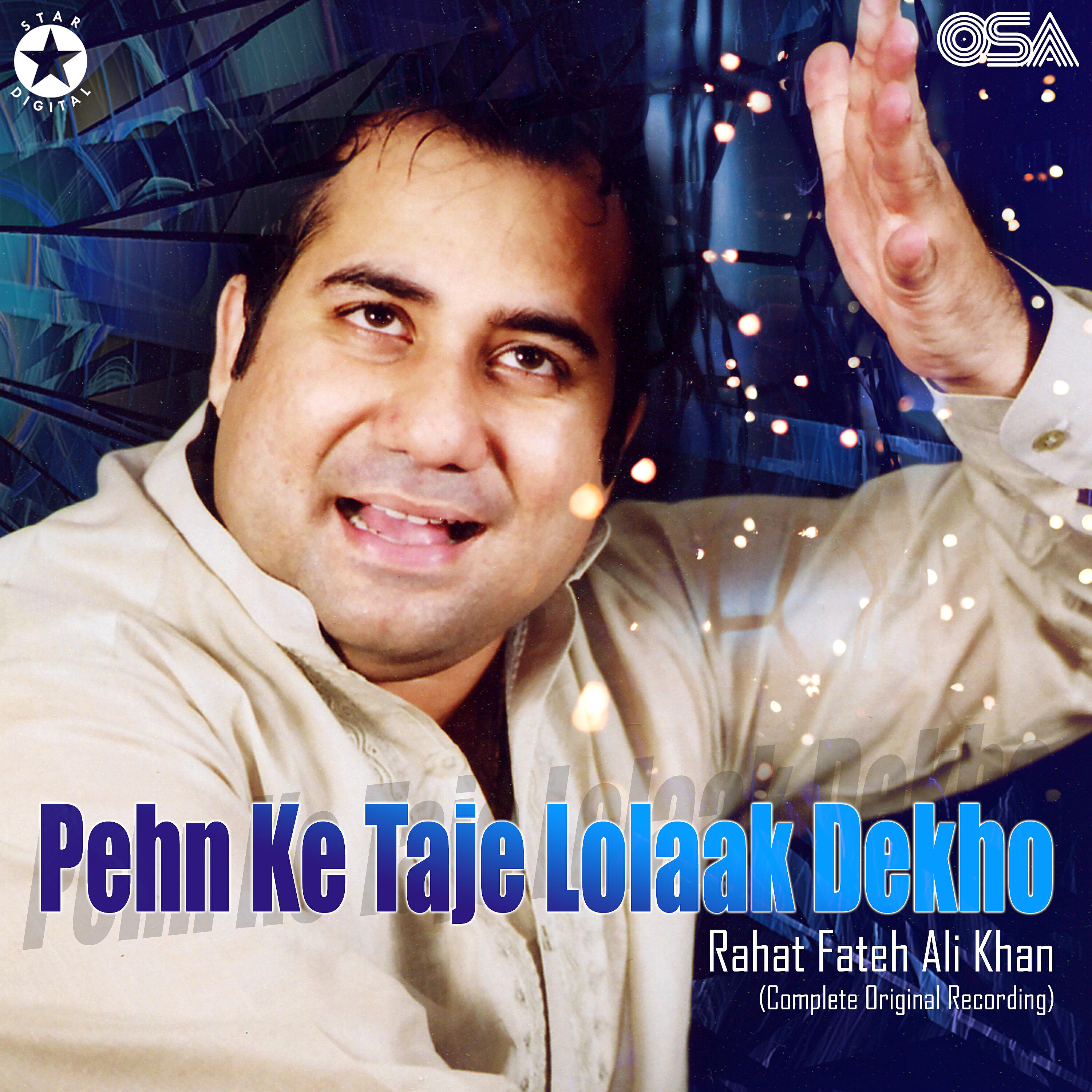 Rahat Fateh Ali Khan - Pehn Ke Taje Lolaak Dekho (Complete Original Version)