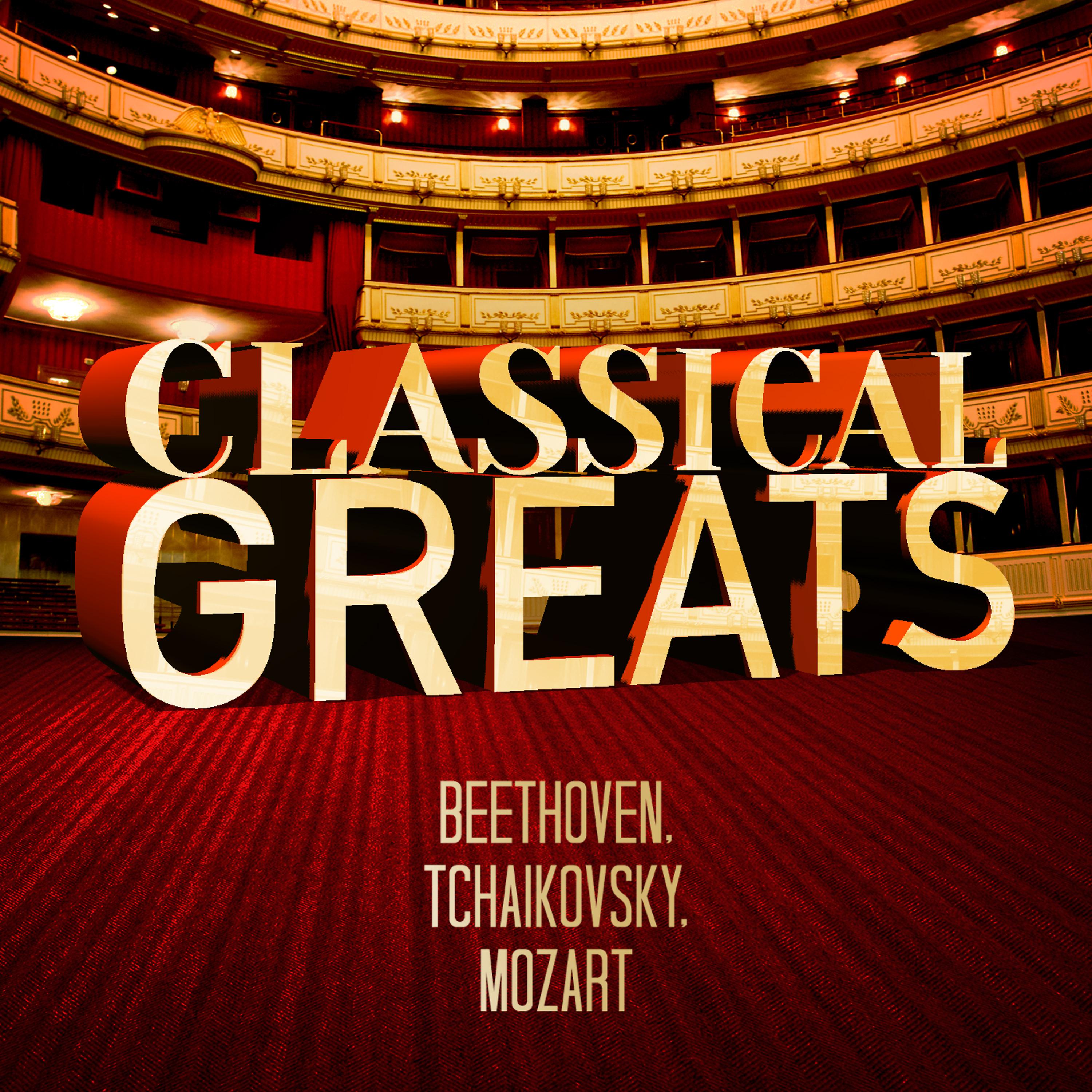 Постер альбома Beethoven, Tchaikovsky, Mozart: Classical Greats