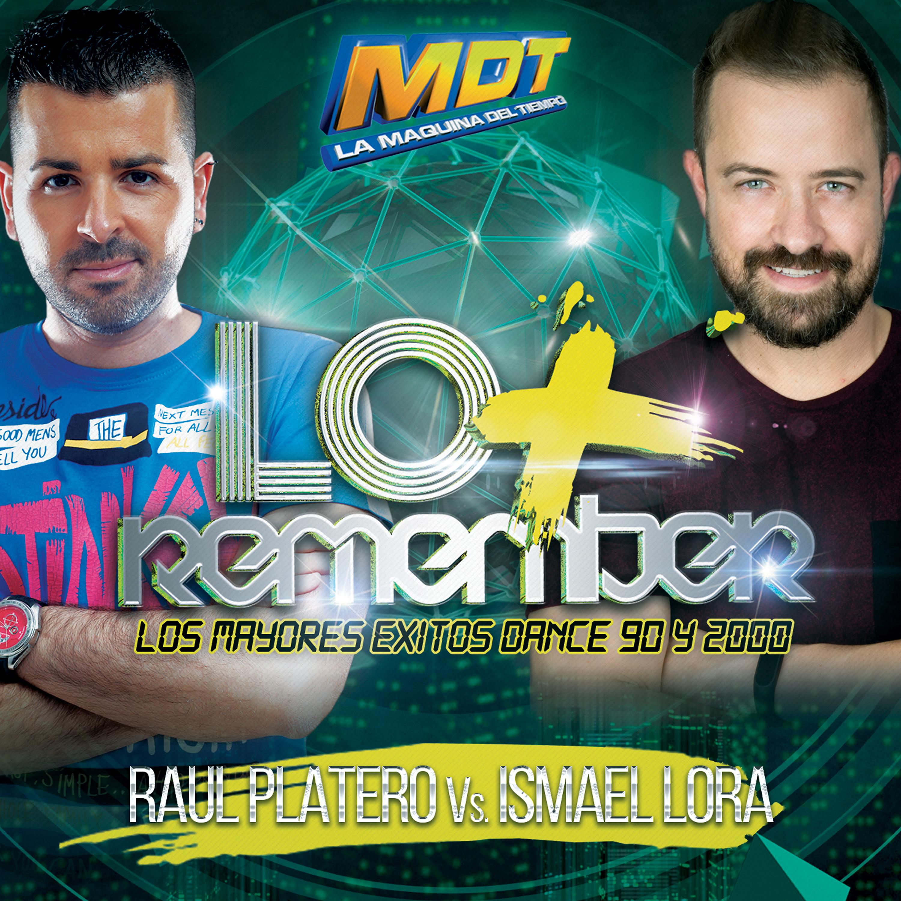 Постер альбома Lo + Remember (Mixed by Raúl Platero E Ismael Lora)