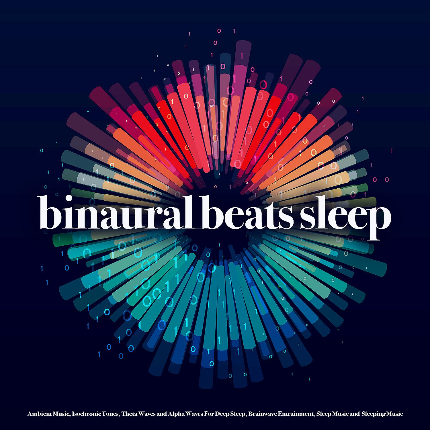 Постер альбома Binaural Beats Sleep: Ambient Music, Isochronic Tones, Theta Waves and Alpha Waves For Deep Sleep, Brainwave Entrainment, Sleep Music and Sleeping Music