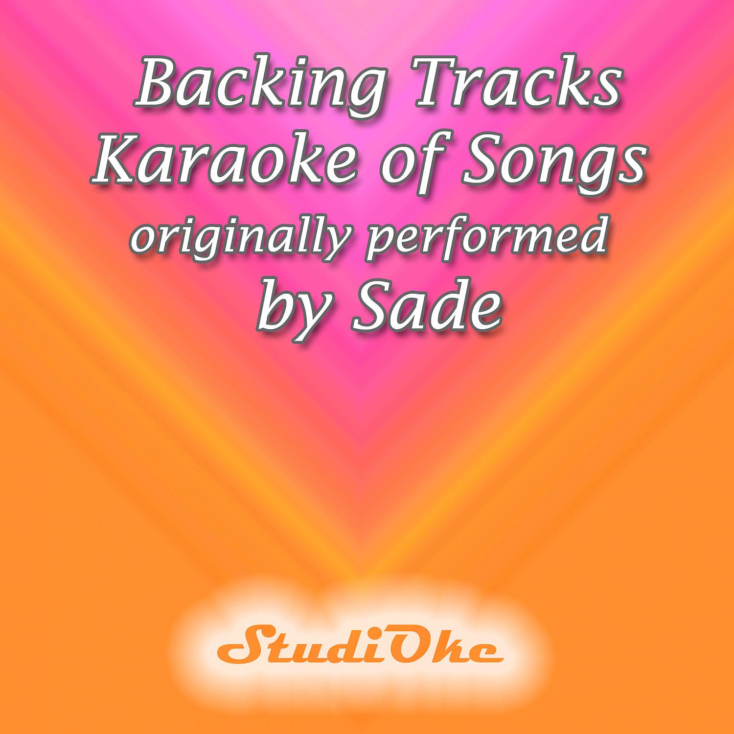 Постер альбома Backing Tracks, Karaoke of Songs, originally performed by Sade