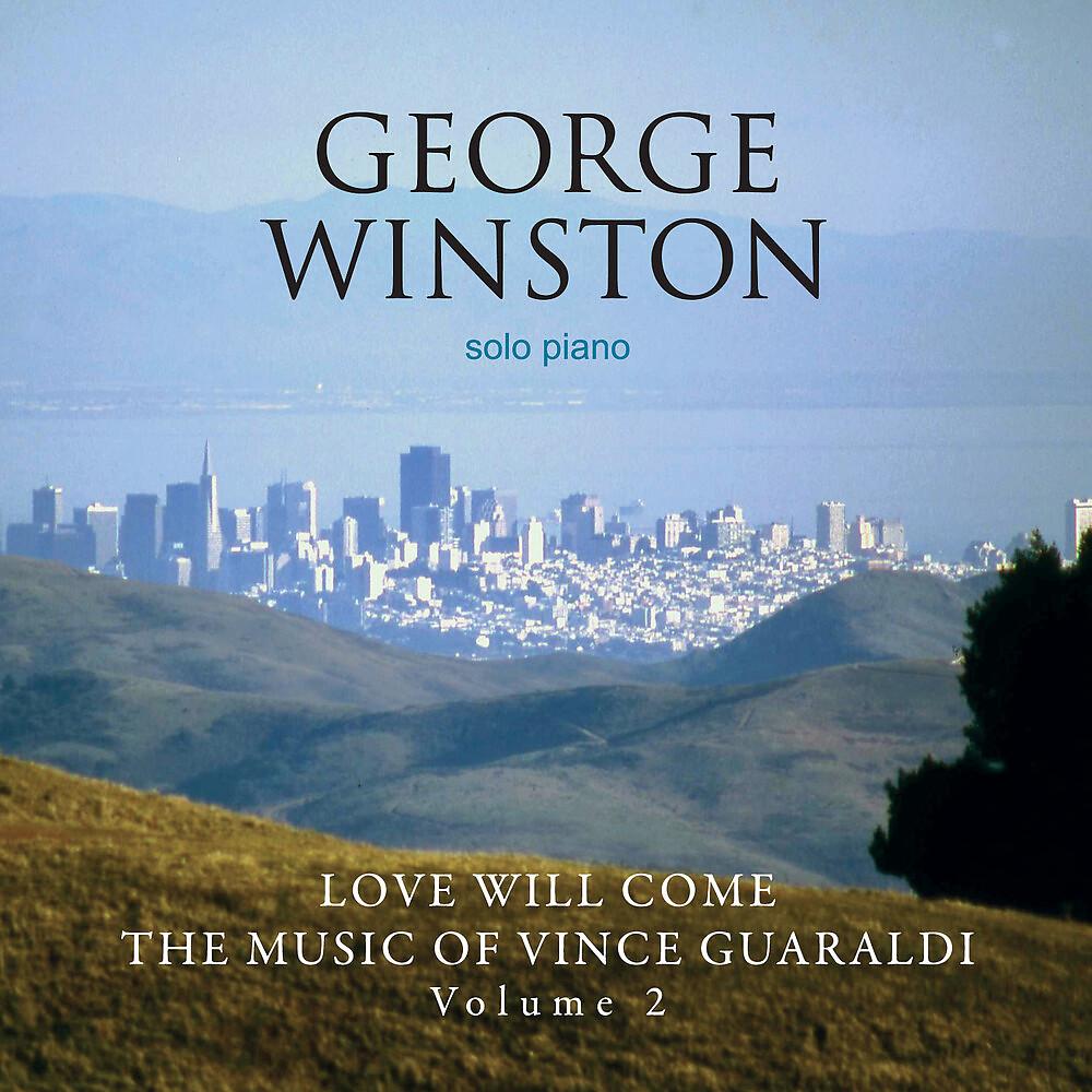 Постер альбома Love Will Come: The Music Of Vince Guaraldi, Vol. 2