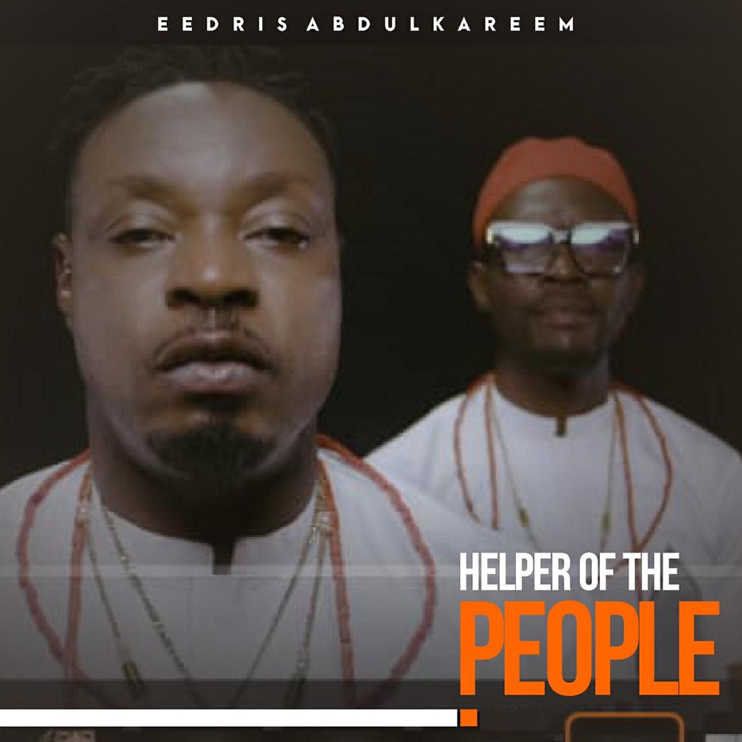Eedris Abdulkareem - Helper Of The People