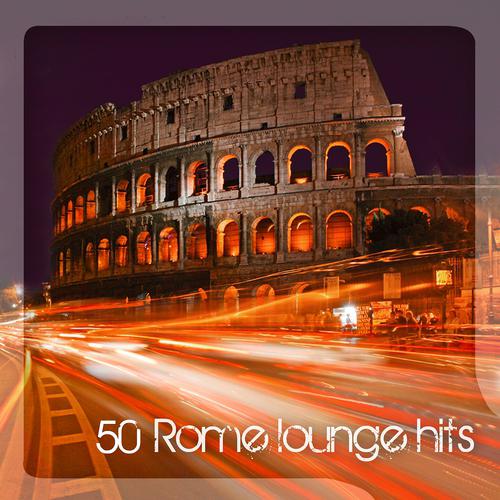 Постер альбома 50 Rome Lounge Hits