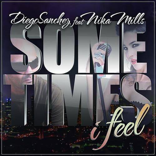 Diego Sanchez - Sometimes I Feel (Electro Mix)