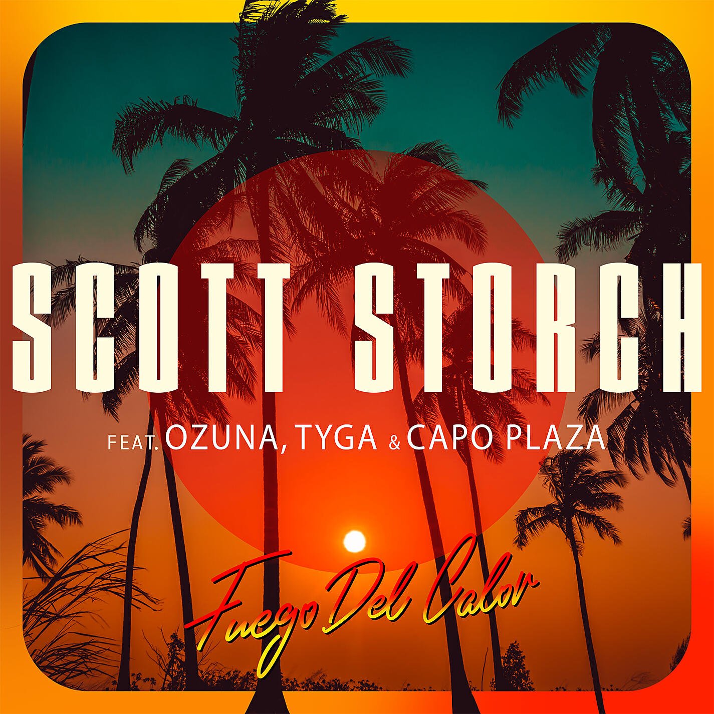 Scott Storch - Fuego Del Calor (feat. Ozuna, Tyga & Capo Plaza)