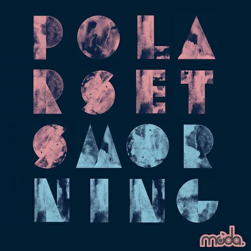 Polarsets - Morning (Ardalan Remix)