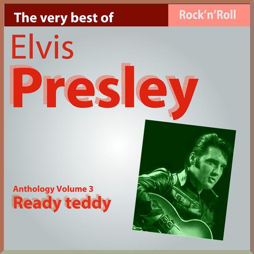 Постер альбома Elvis Presley: Ready Teddy (Anthology, Vol. 3)