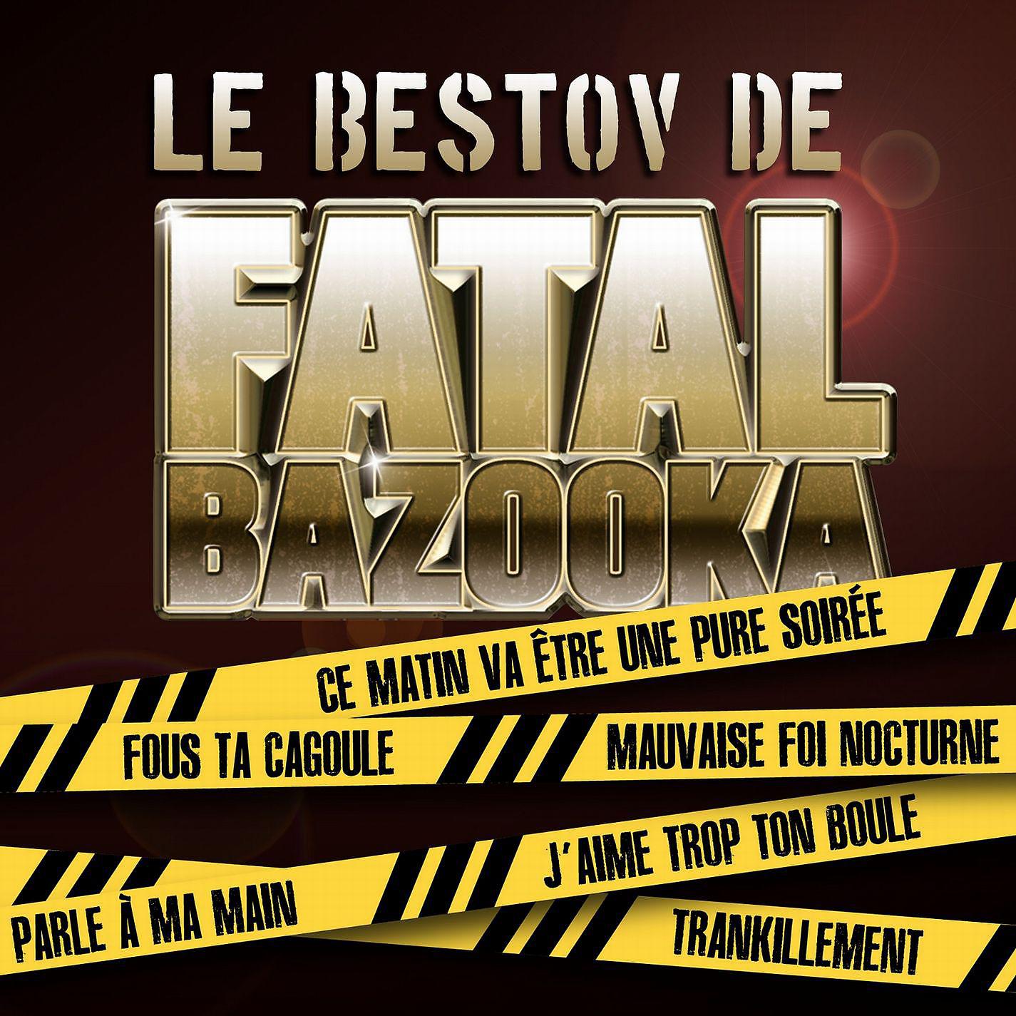 Постер альбома Le Bestov De Fatal Bazooka (EP)