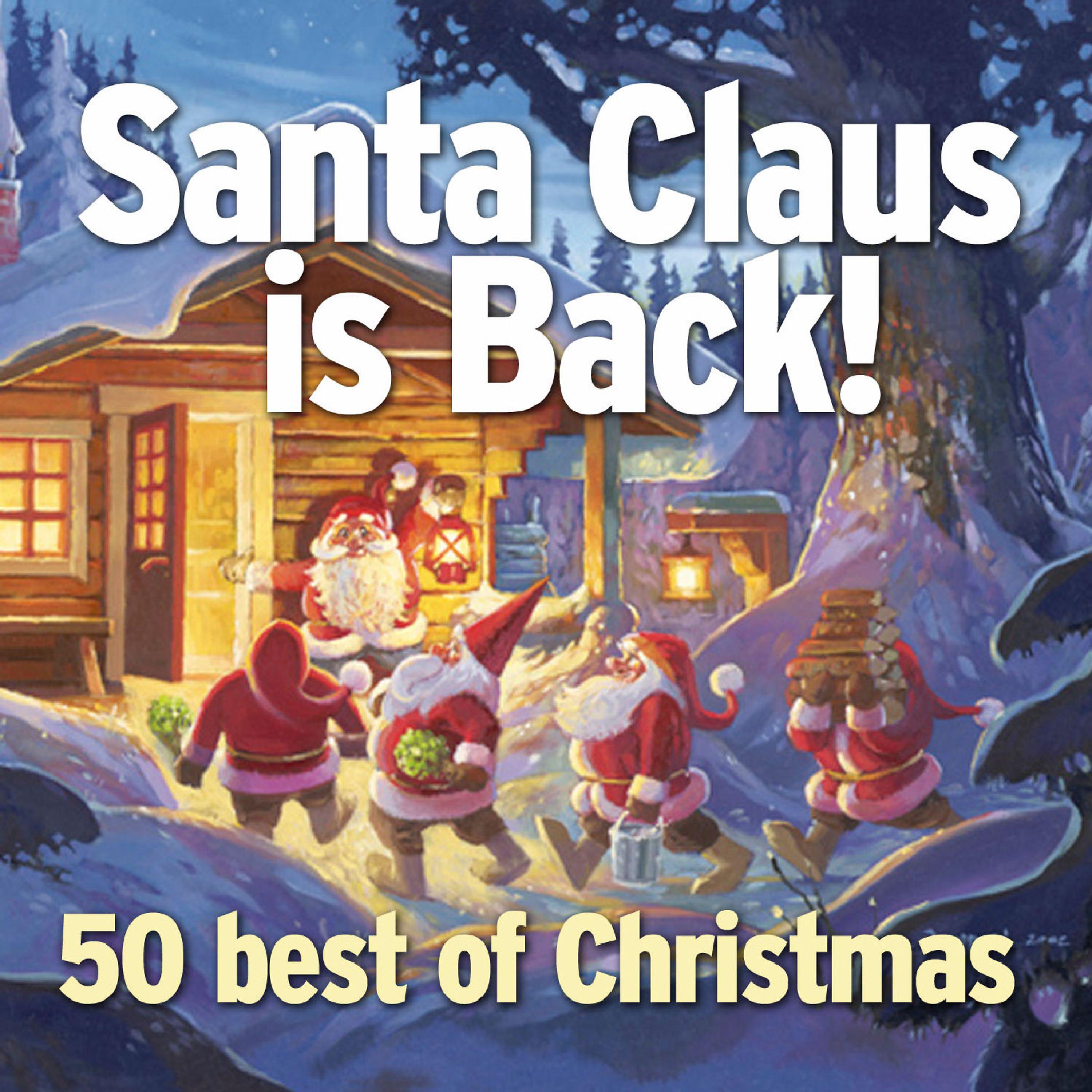 Постер альбома Santa Claus Is Back! (The Best of Christmas - 50 Tracks)
