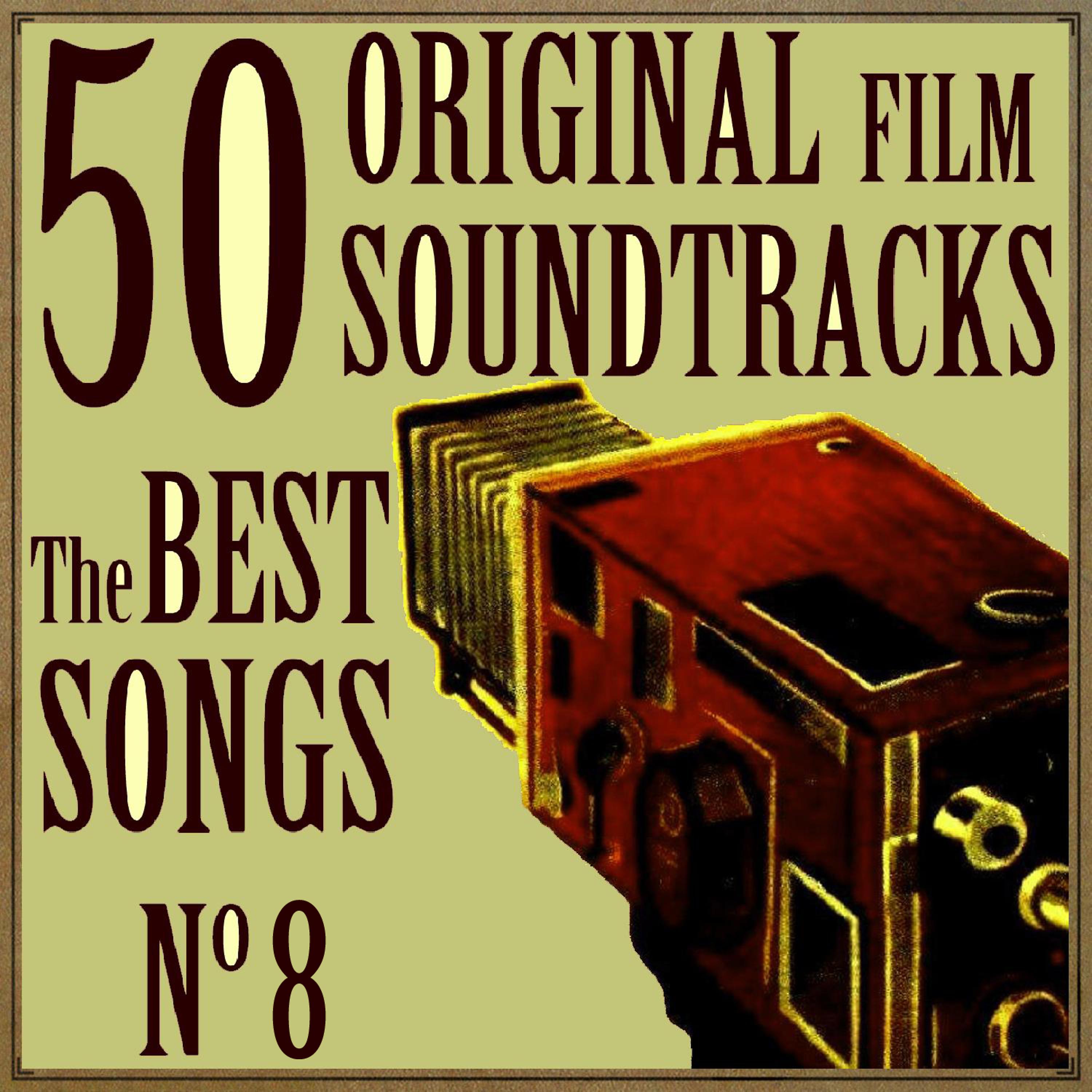 Постер альбома 50 Original Film Soundtracks: The Best Songs. No. 8