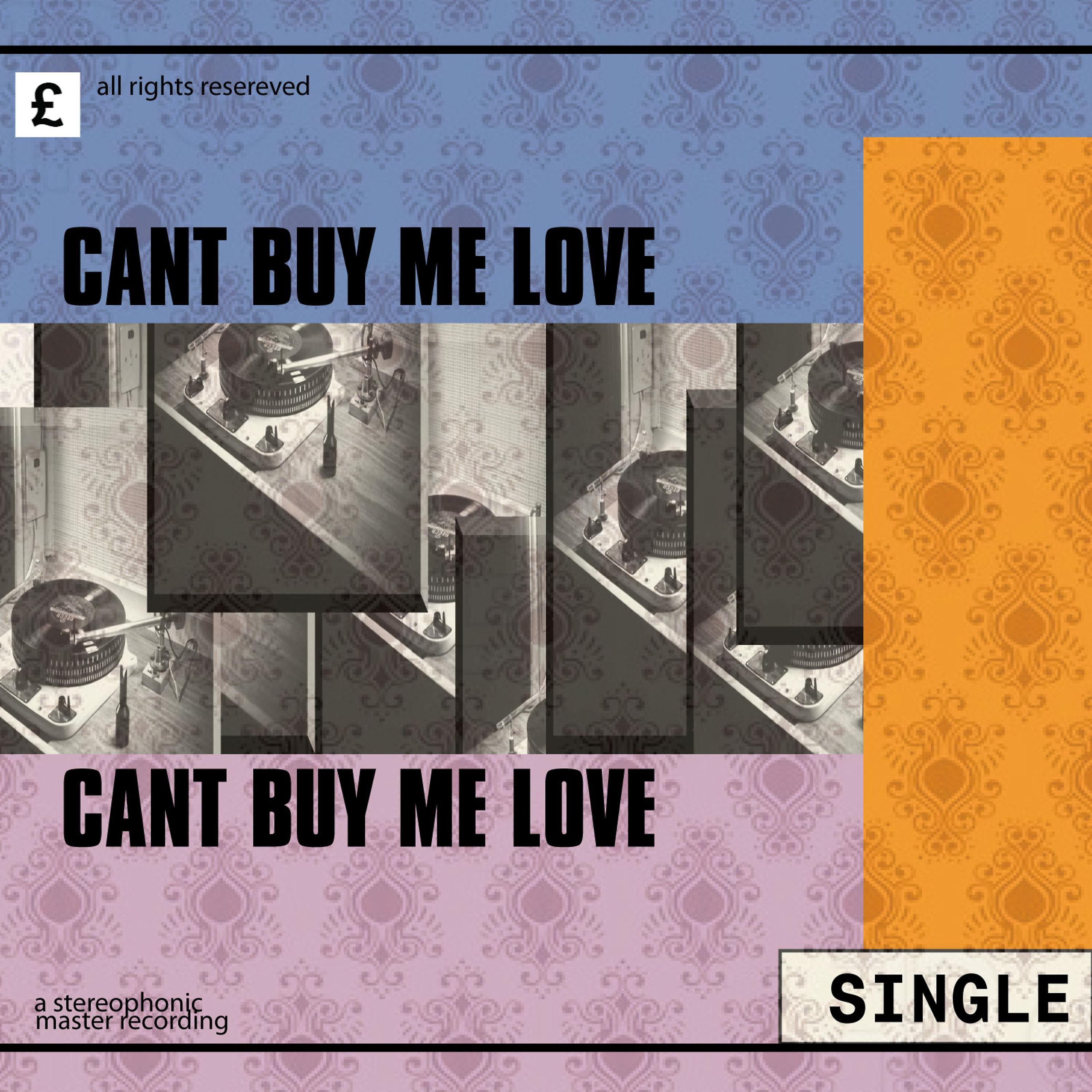 Постер альбома Can't Buy Me Love