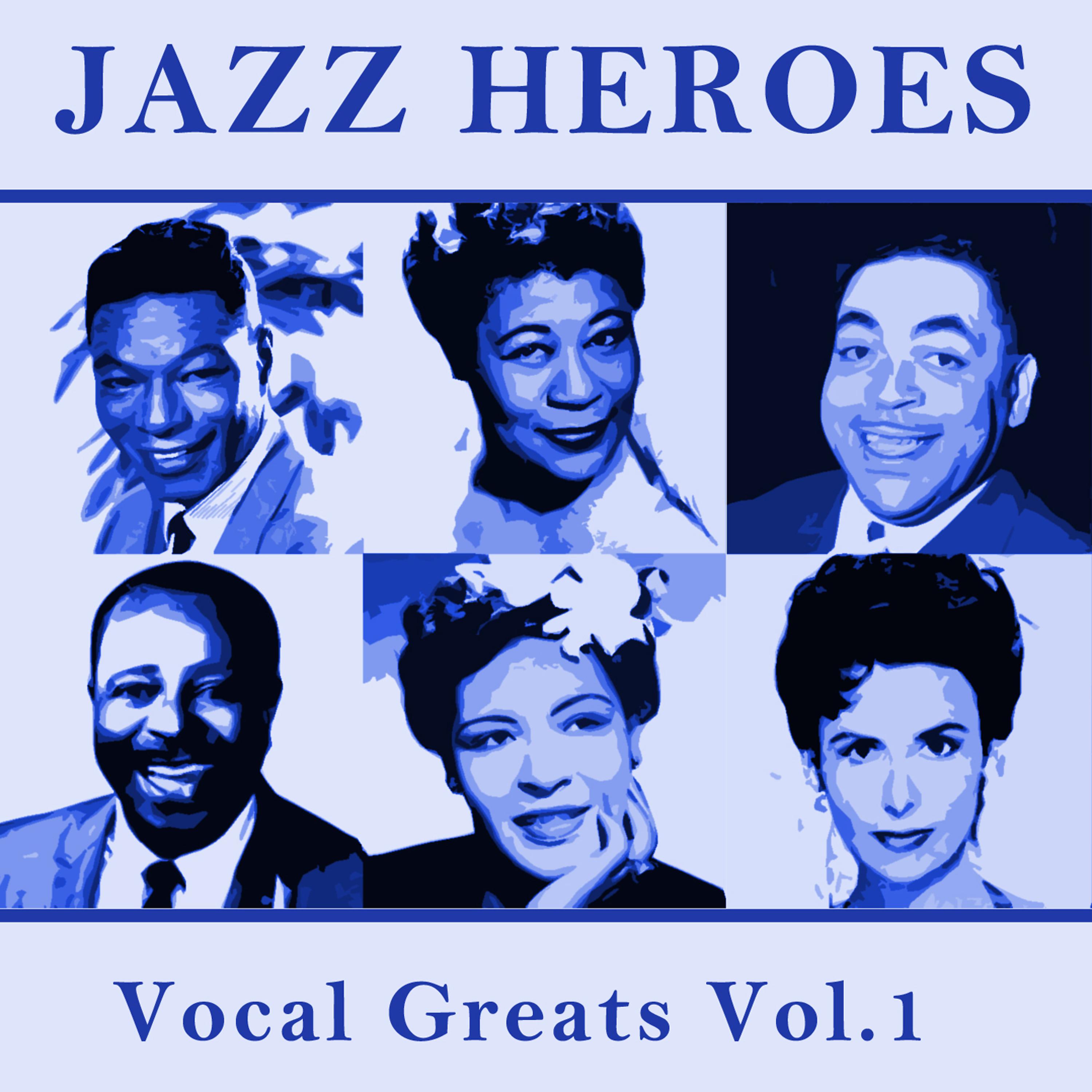 Постер альбома Jazz Heroes Vocal Greats Vol.1