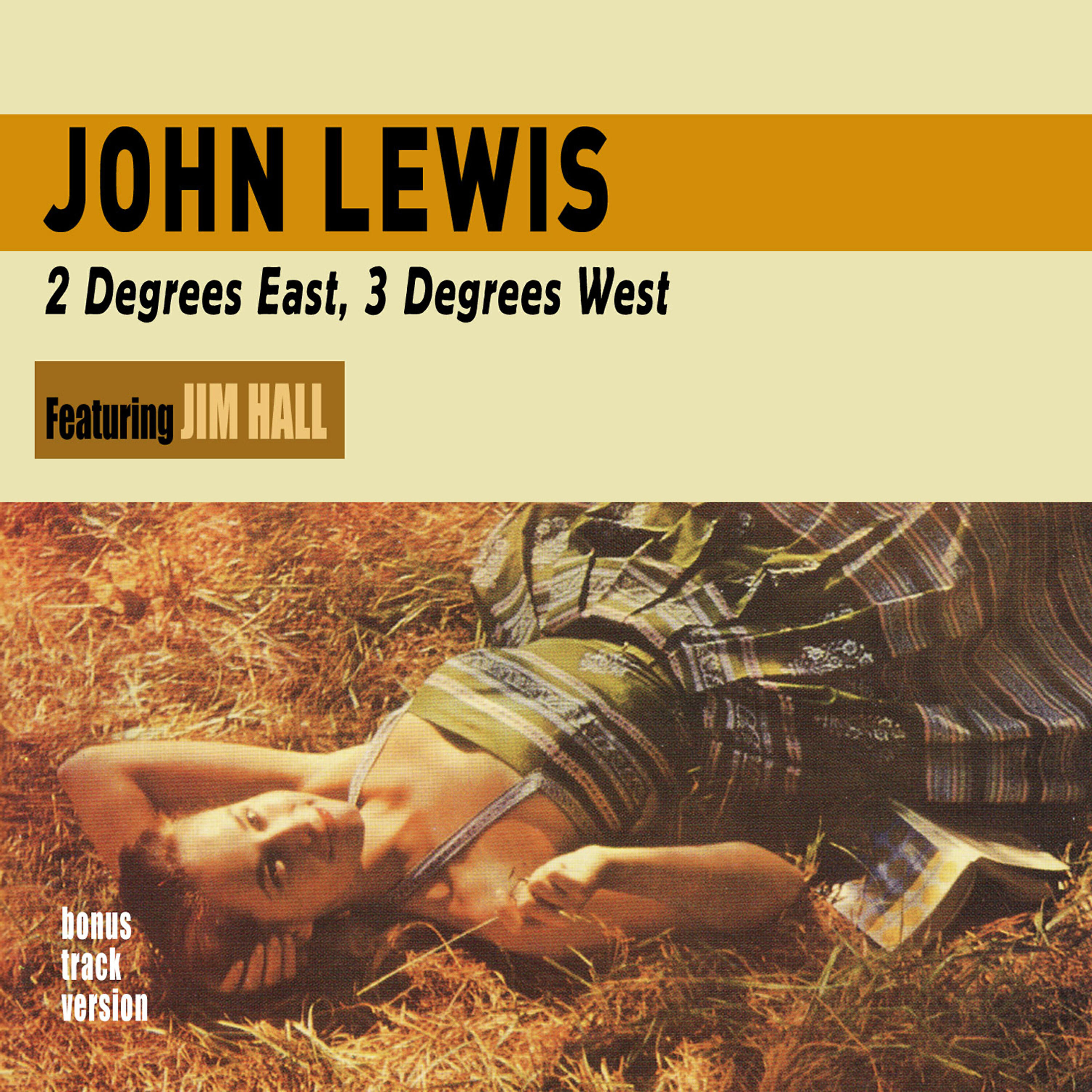 John Lewis - 2 Degrees East, 3 Degrees West (feat. Jim Hall, Bill Perkins & Chico Hamilton)