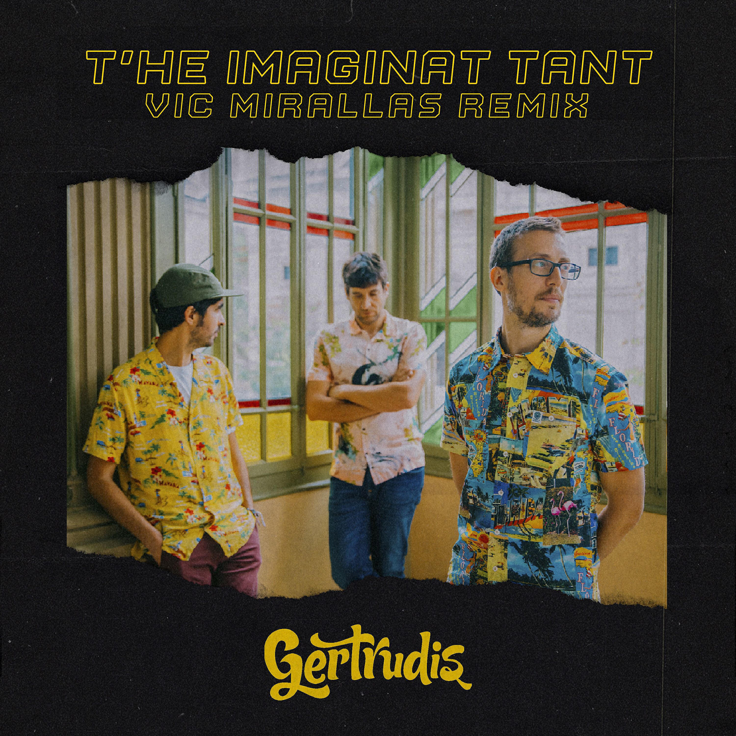 Gertrudis - T'he Imaginat Tant (Remix)