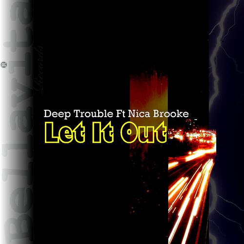 Deep Trouble - Let It Out (Let It Jack You Out Harmony)