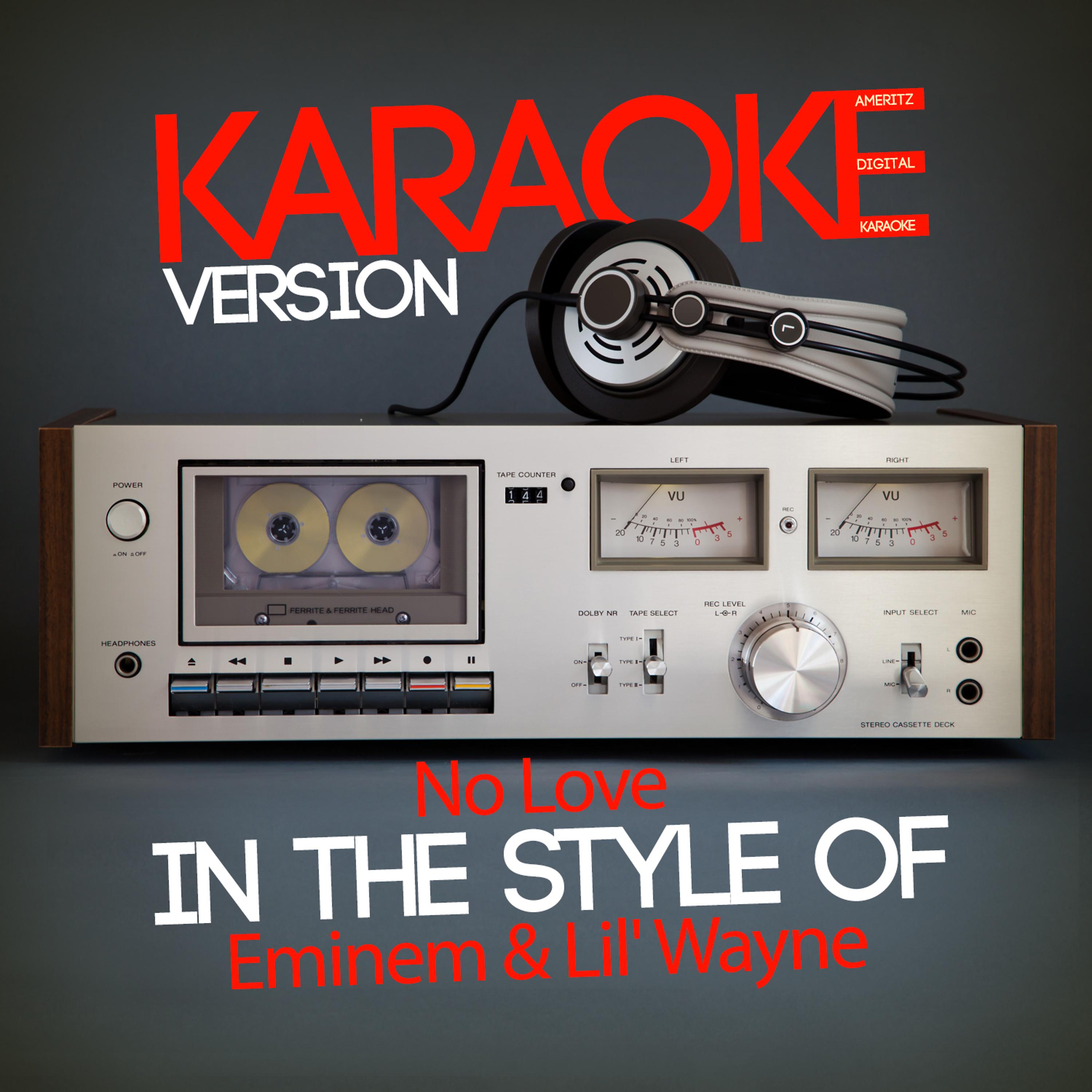 Постер альбома No Love (In the Style of Eminem & Lil' Wayne) [Karaoke Version] - Single