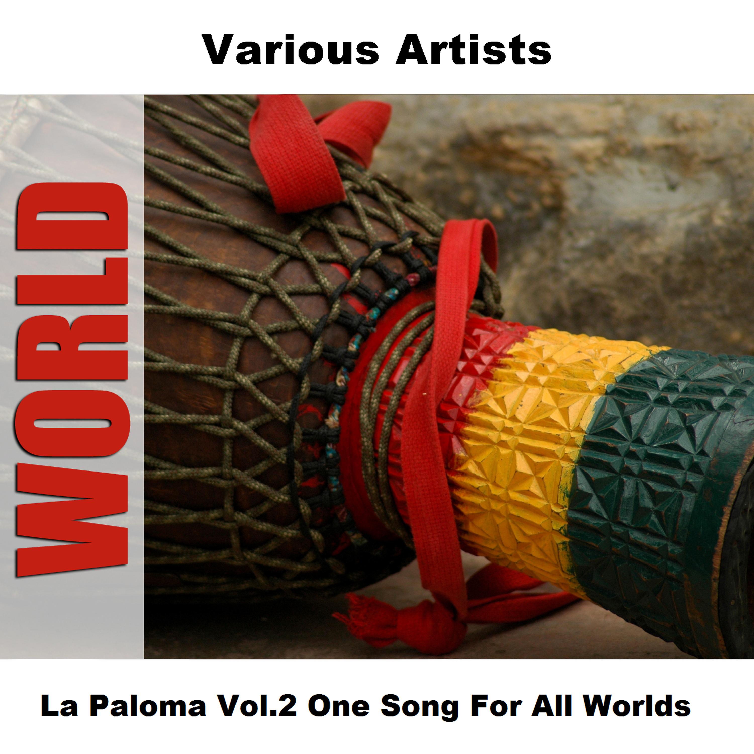 Постер альбома La Paloma Vol.2 One Song For All Worlds