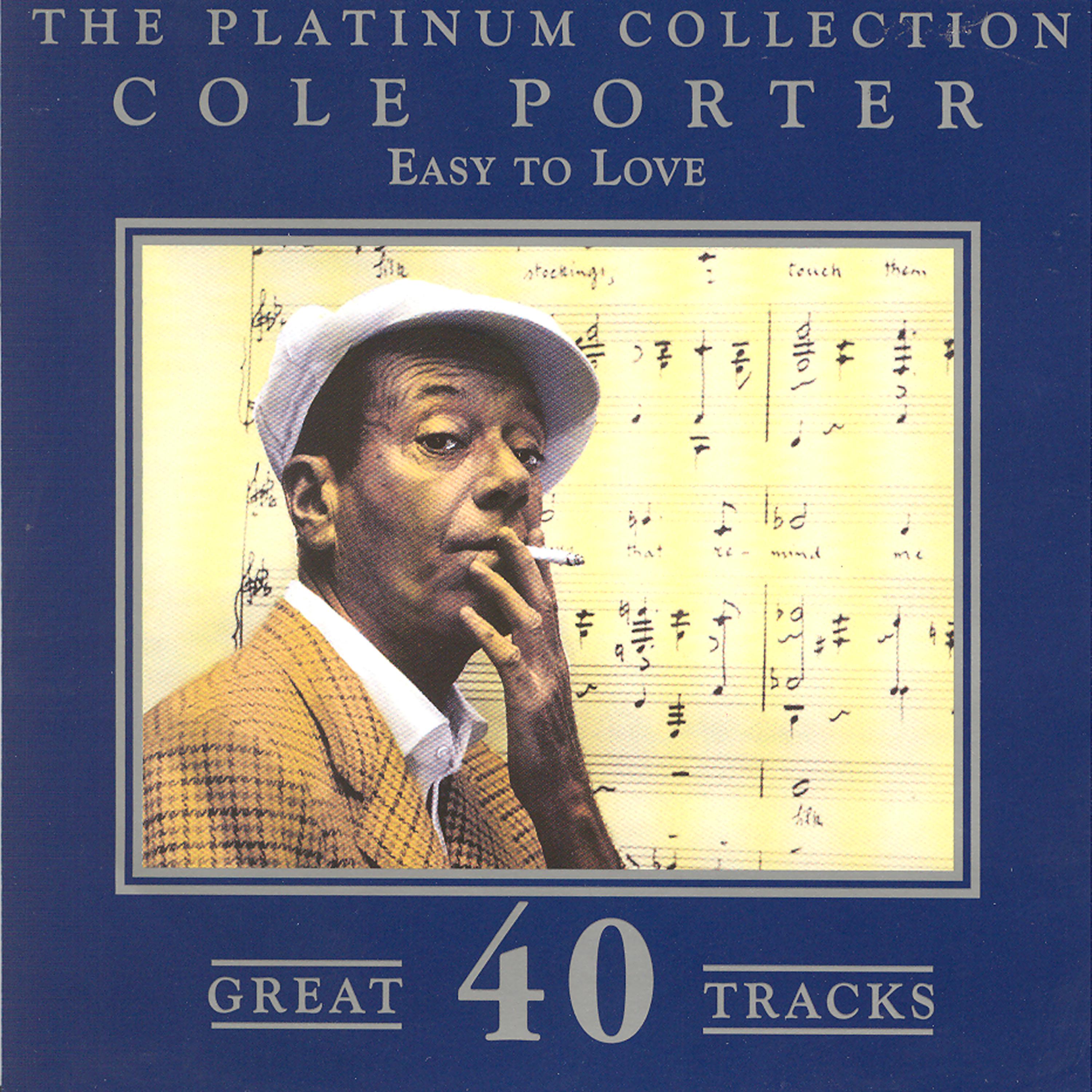 Постер альбома The Platinum Collection - Cole Porter / Easy To Love