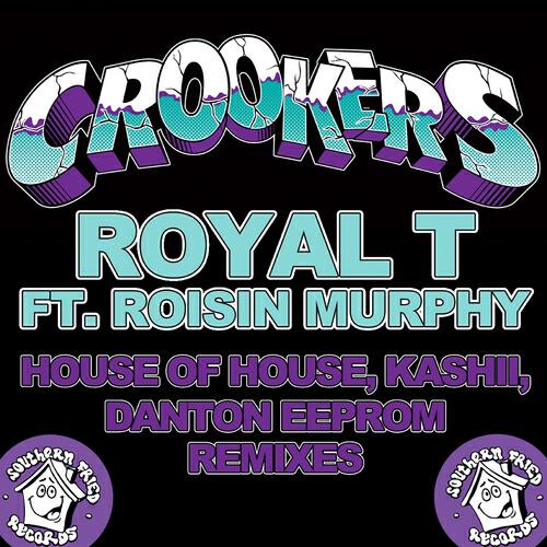 Crookers - Royal T (Danton Eeprom Remix)