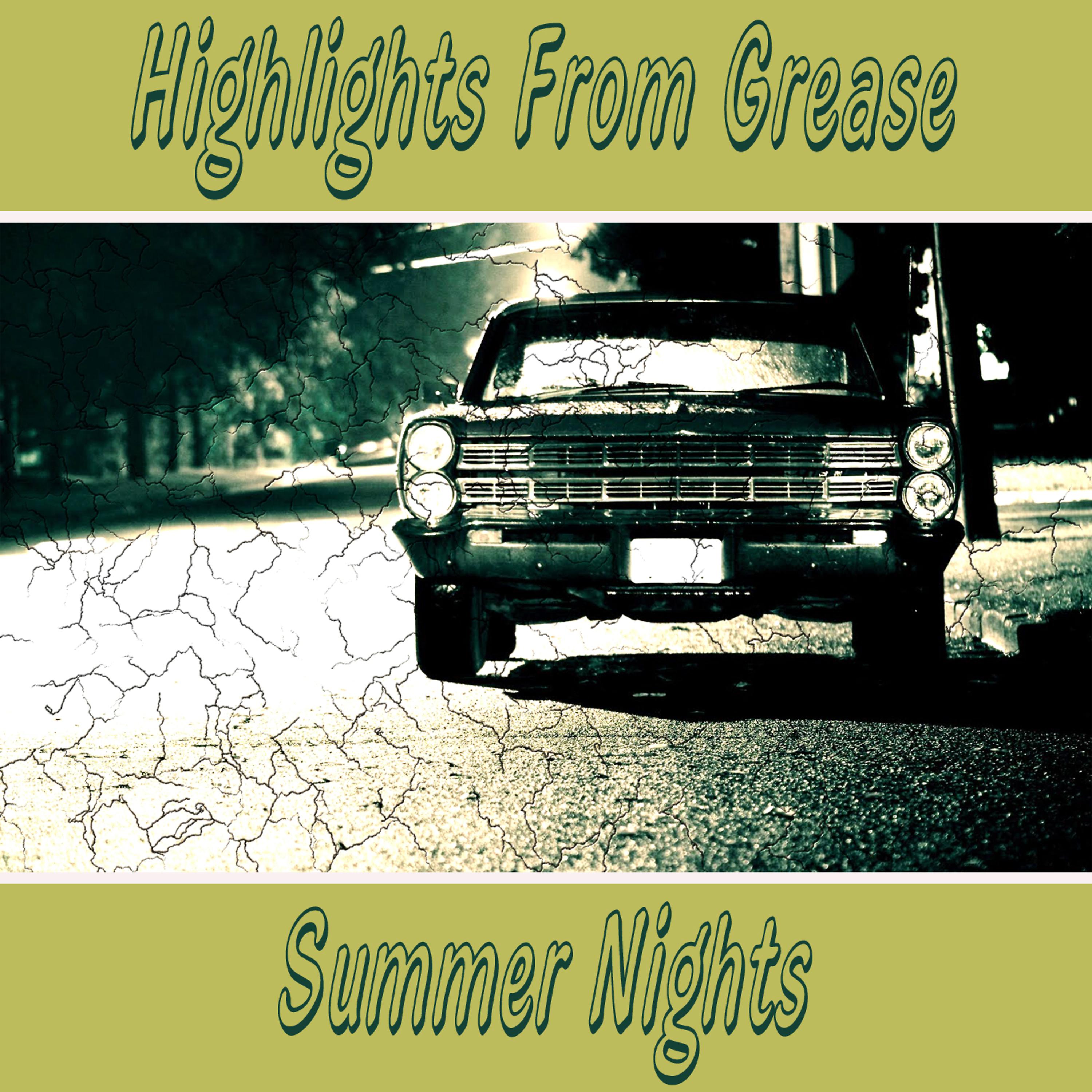 Постер альбома Highlights from Grease (Summer Nights)