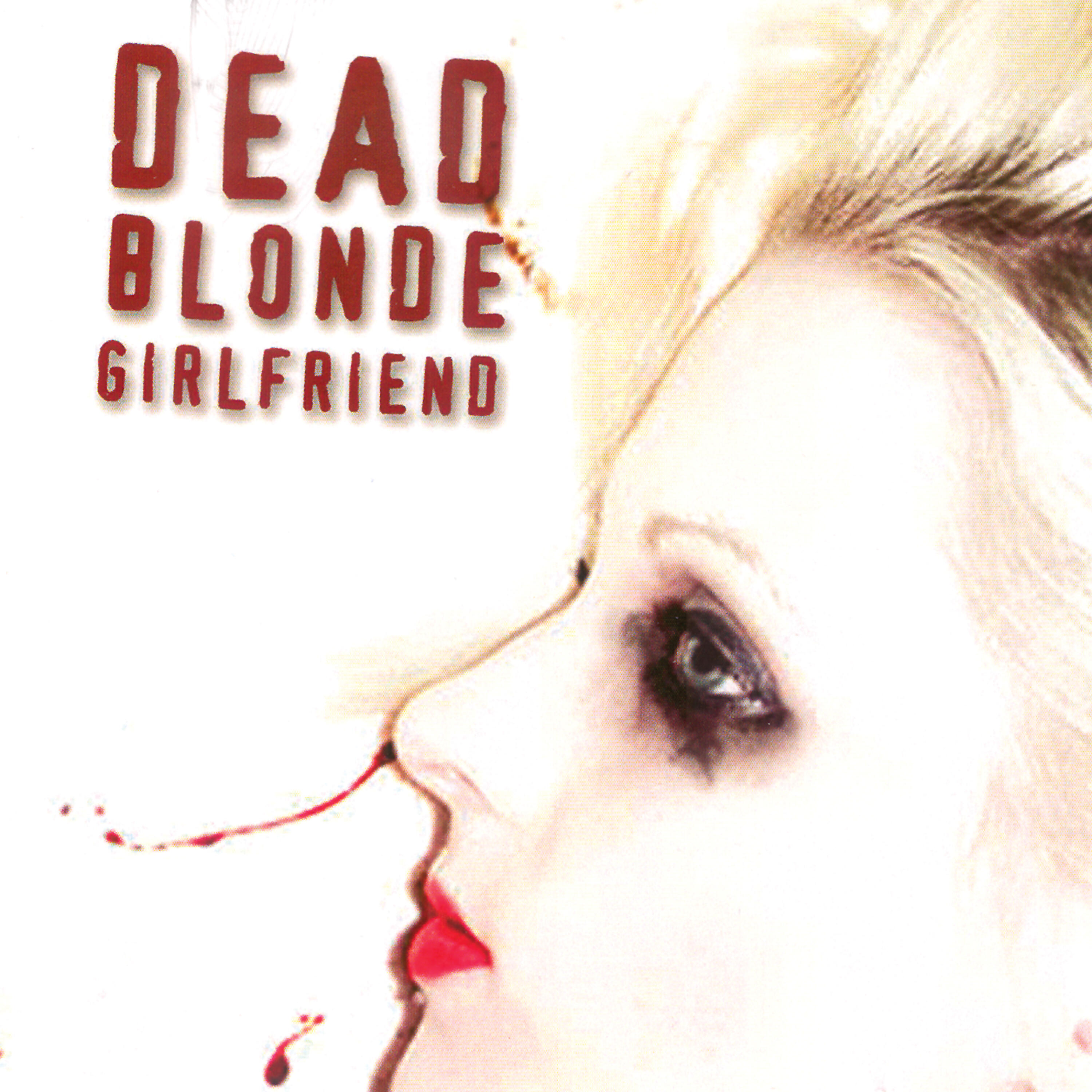 Dead Blonde Girlfriend - Letters Home