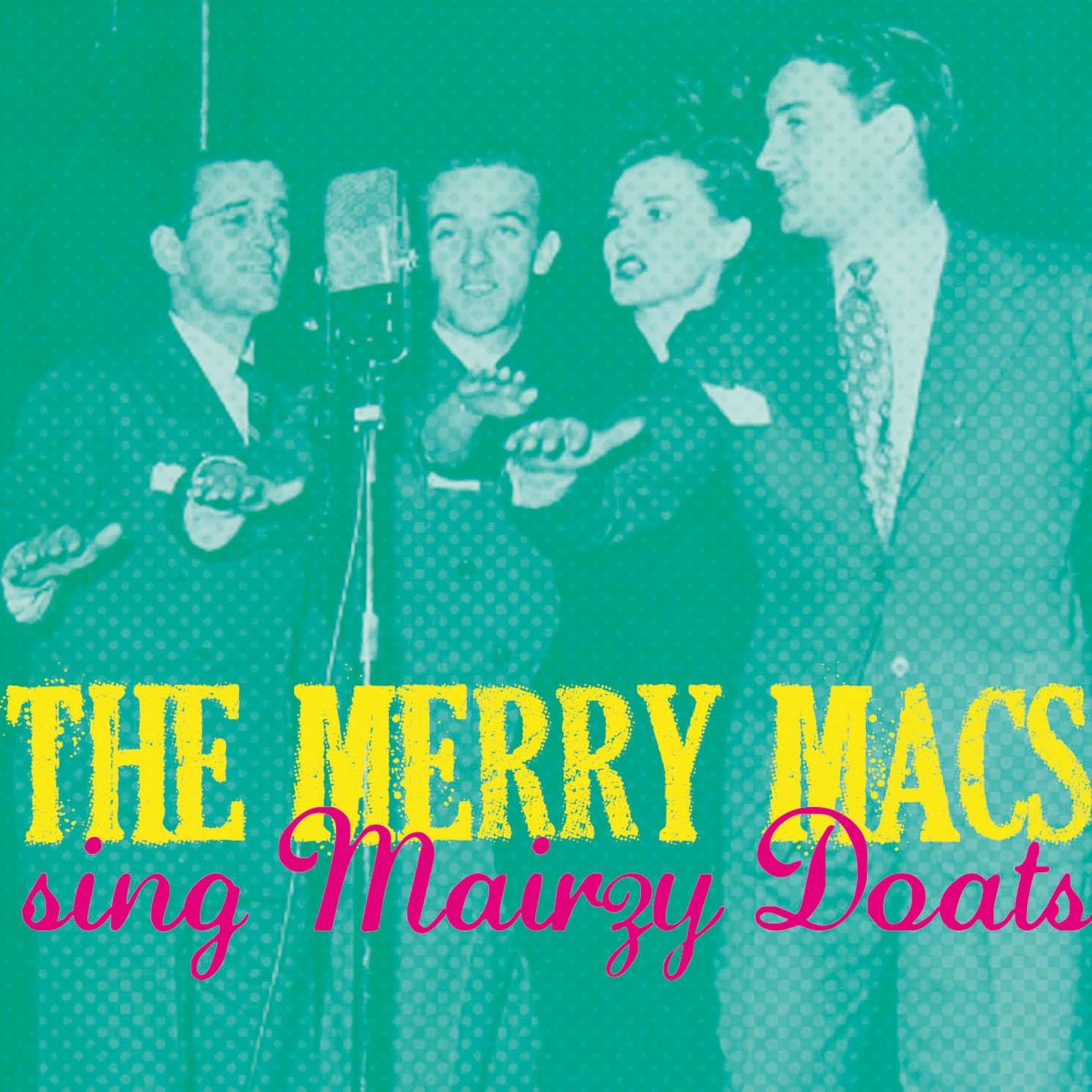 Постер альбома The Merry Macs Sing Mairzy Doats