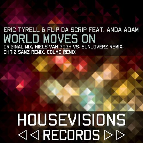 Eric Tyrell - World Moves On (Niels Van Gogh vs. Sunloverz Remix)