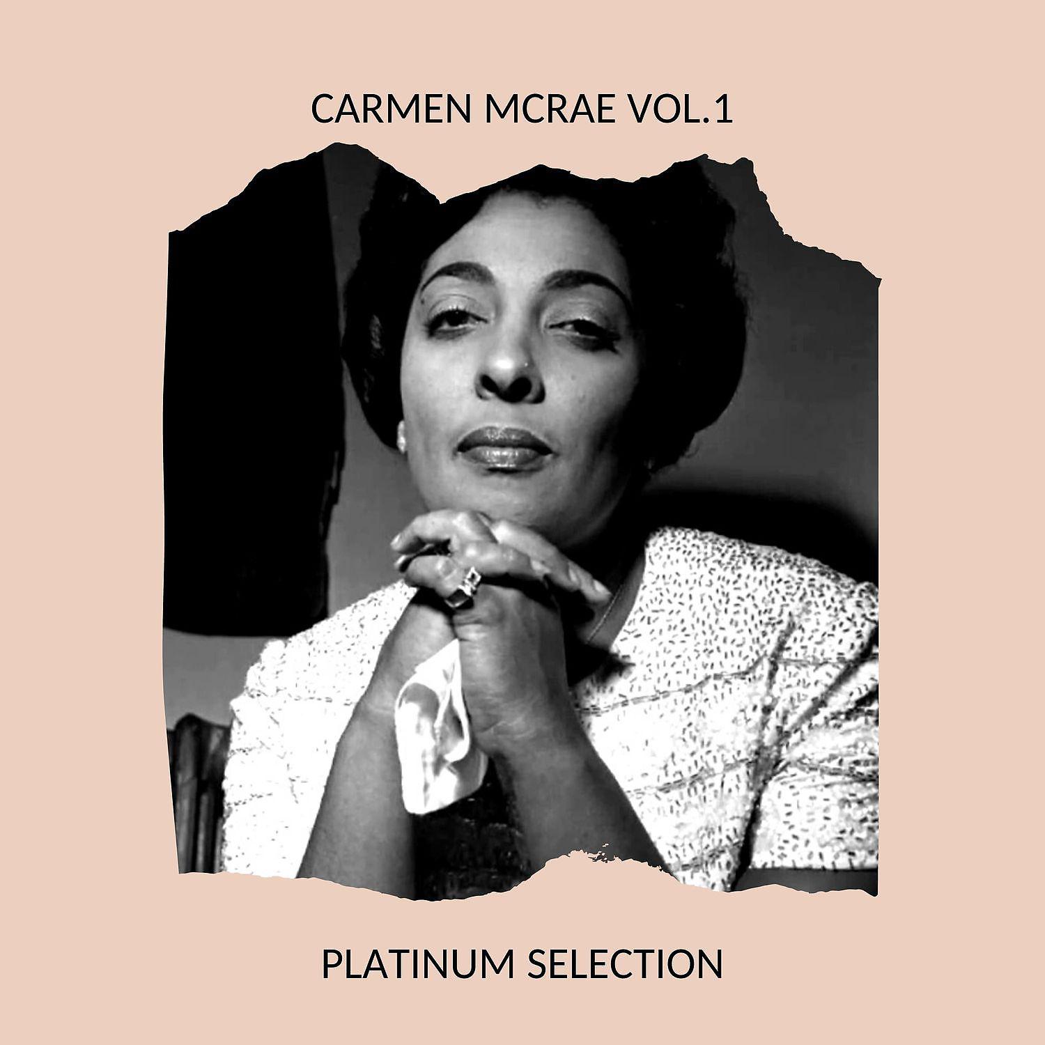 Постер альбома Carmen McRae Vol.1 - Platinum Selection