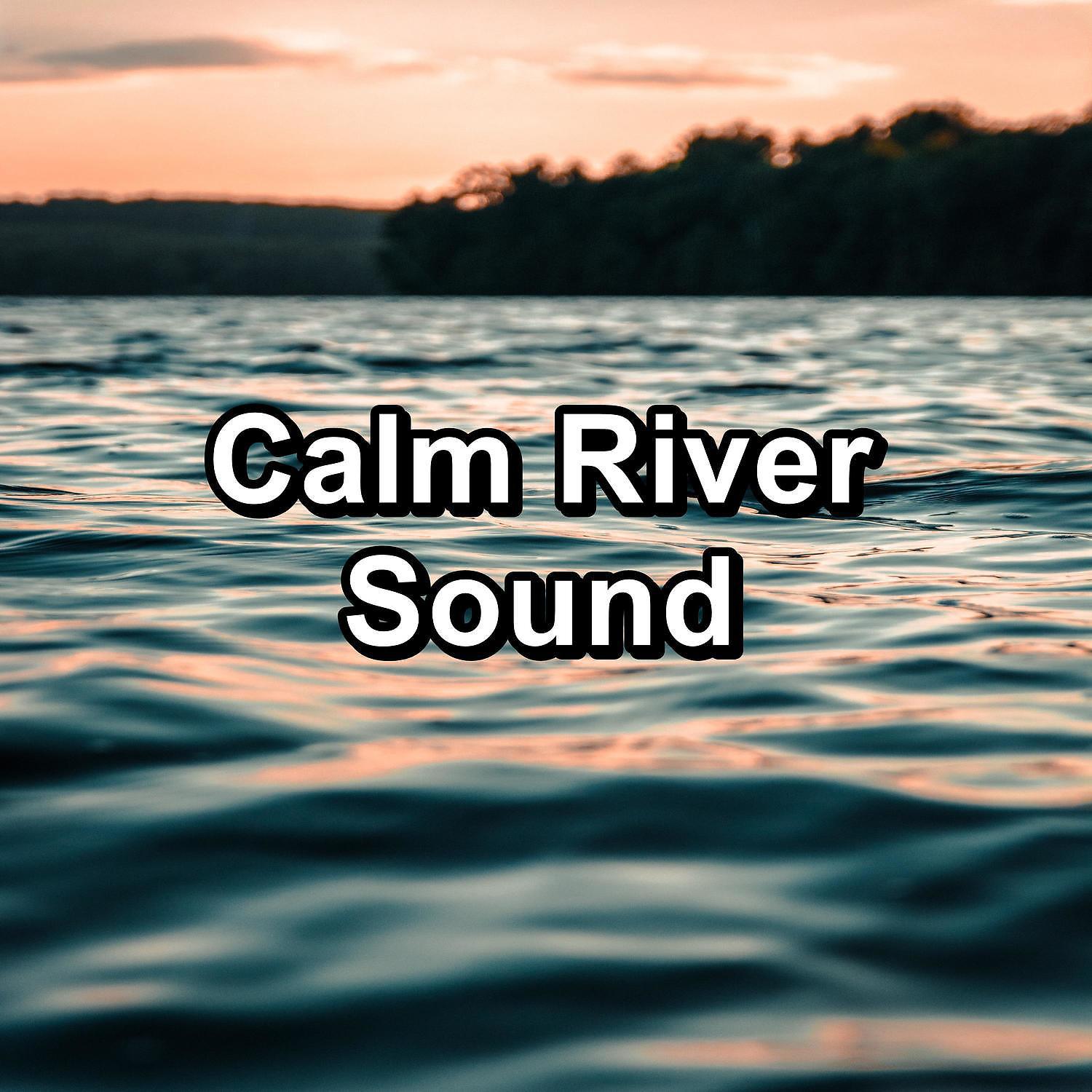 Постер альбома Calm River Sound