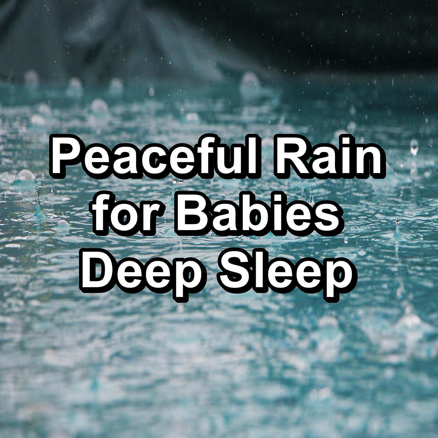 Постер альбома Peaceful Rain for Babies Deep Sleep