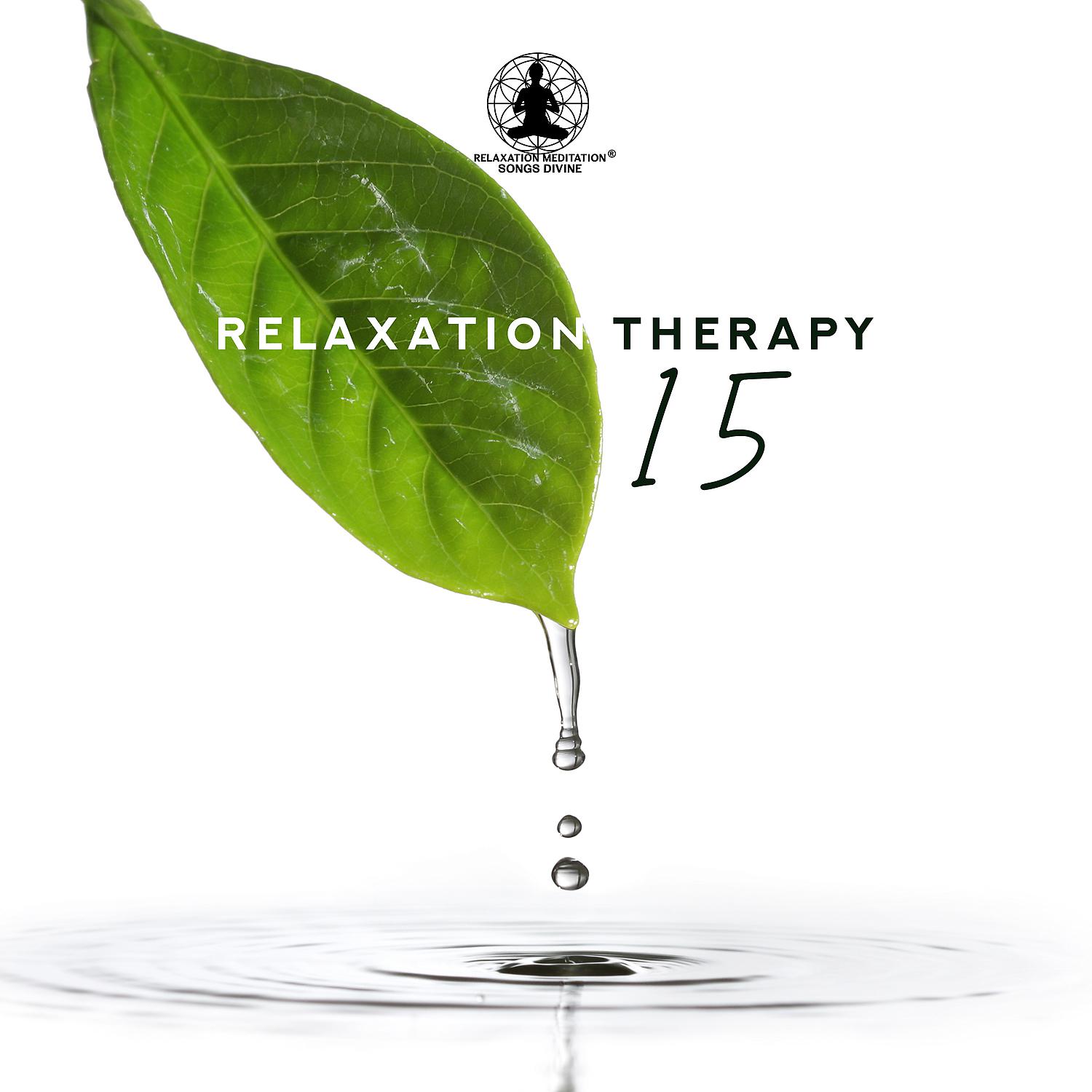 Постер альбома Relaxation Therapy 15 – Deeply Relaxing Chill New Age, Meditation, Sleep & Do Yoga