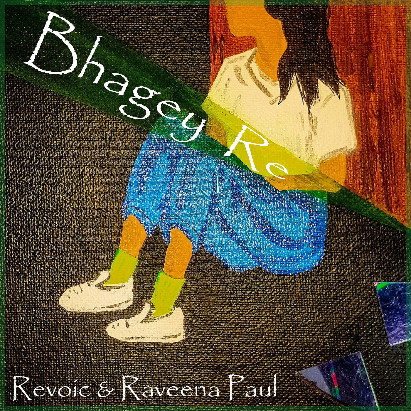 Revoic - Bhagey Re