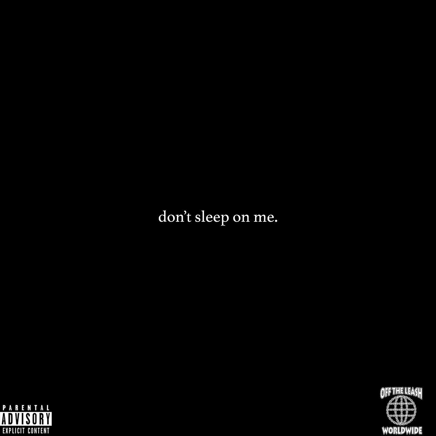 Trel OTL - Don't Sleep on Me