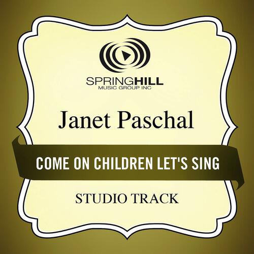 Janet Paschal - Come On Children Let's Sing