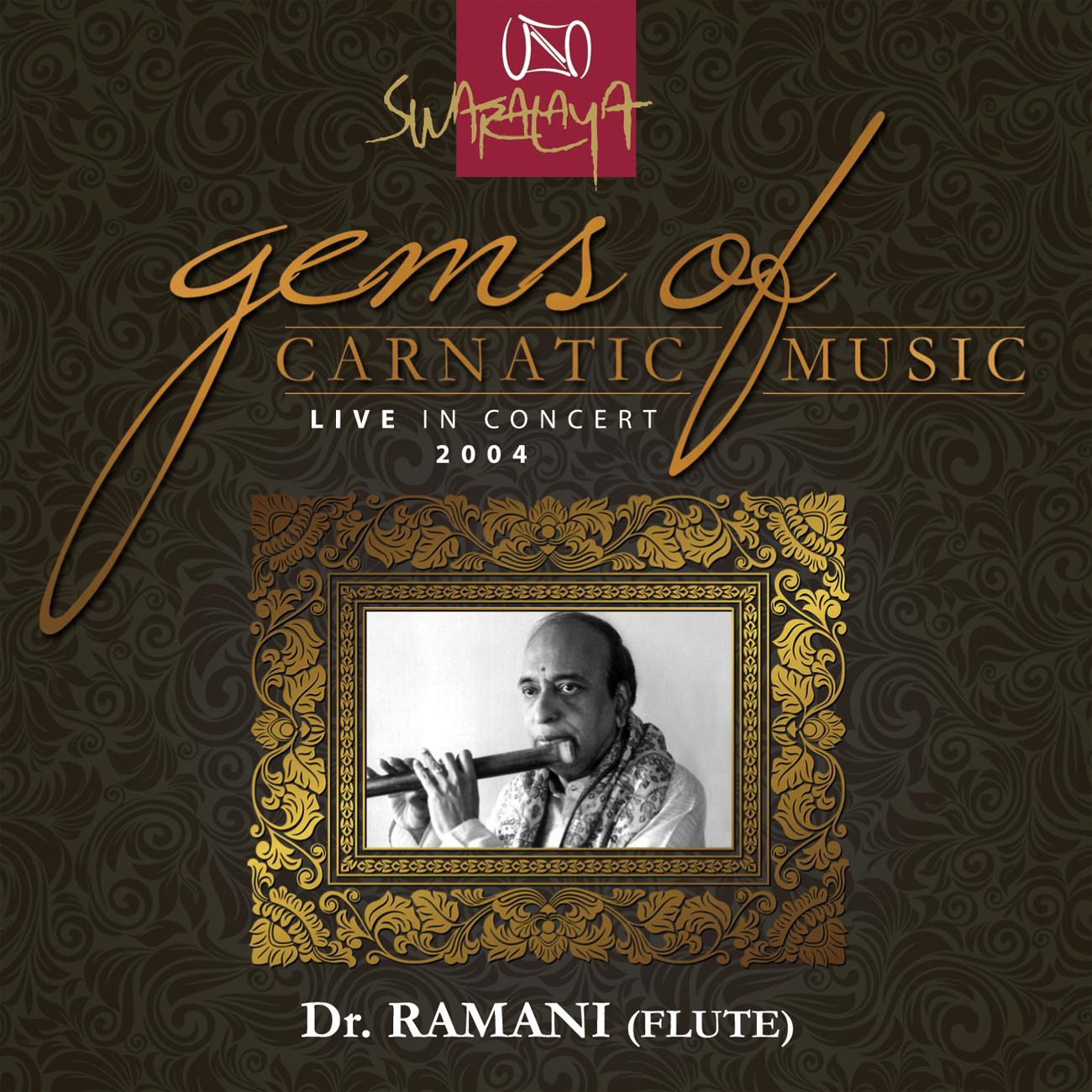 Постер альбома Gems Of Carnatic Music – Live In Concert 2004 – Dr. N. Ramani