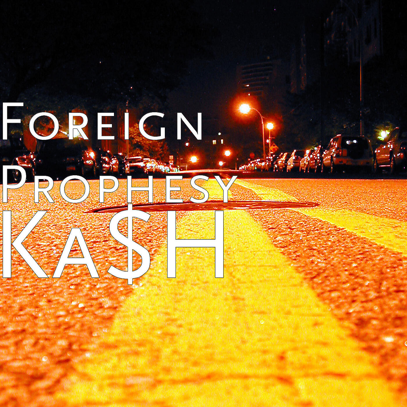 Foreign Prophesy - Ka$H